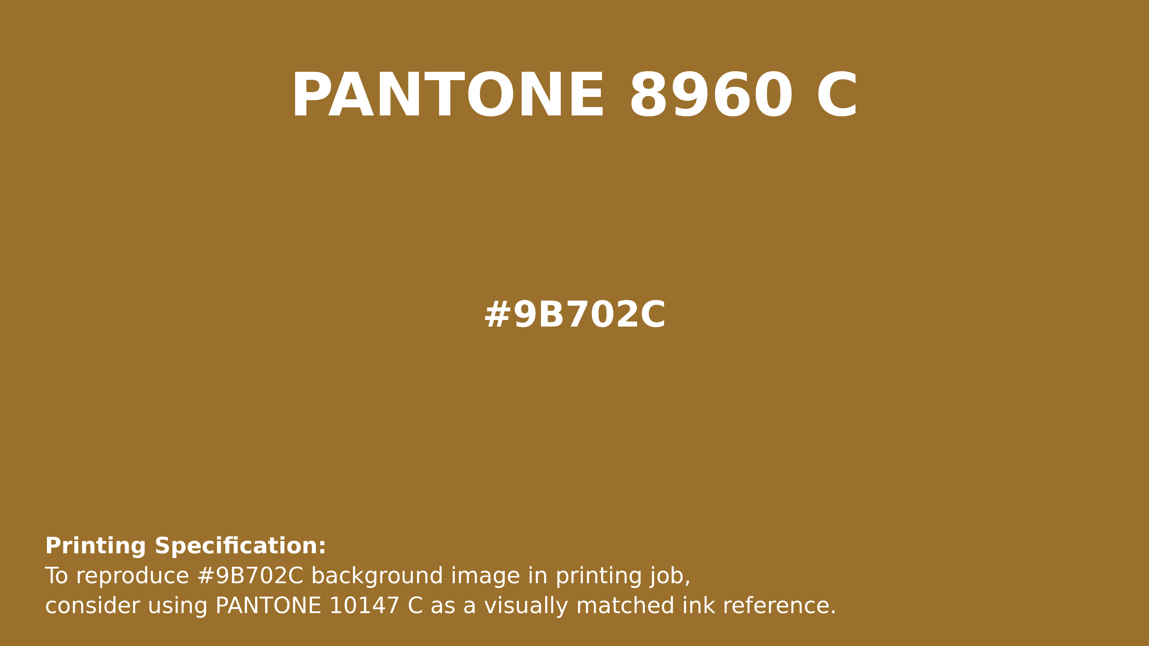 Hex Color #9B702C — Pantone 8960 C Match, RGB, CMYK | iColorPalette