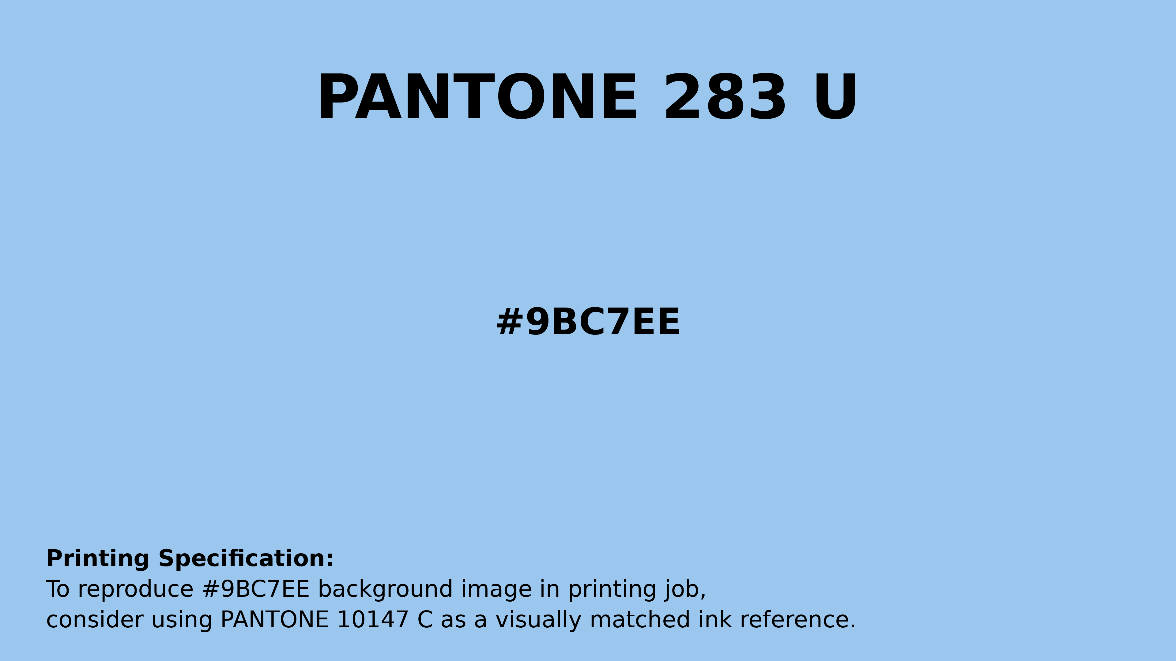 Professional Pantone color reference guide for Pantone 283 U Color | Hex color Code #9bc7ee. Perfect for printing specifications and color matching in production. #pantone #colormatching #printing #9bc7ee
