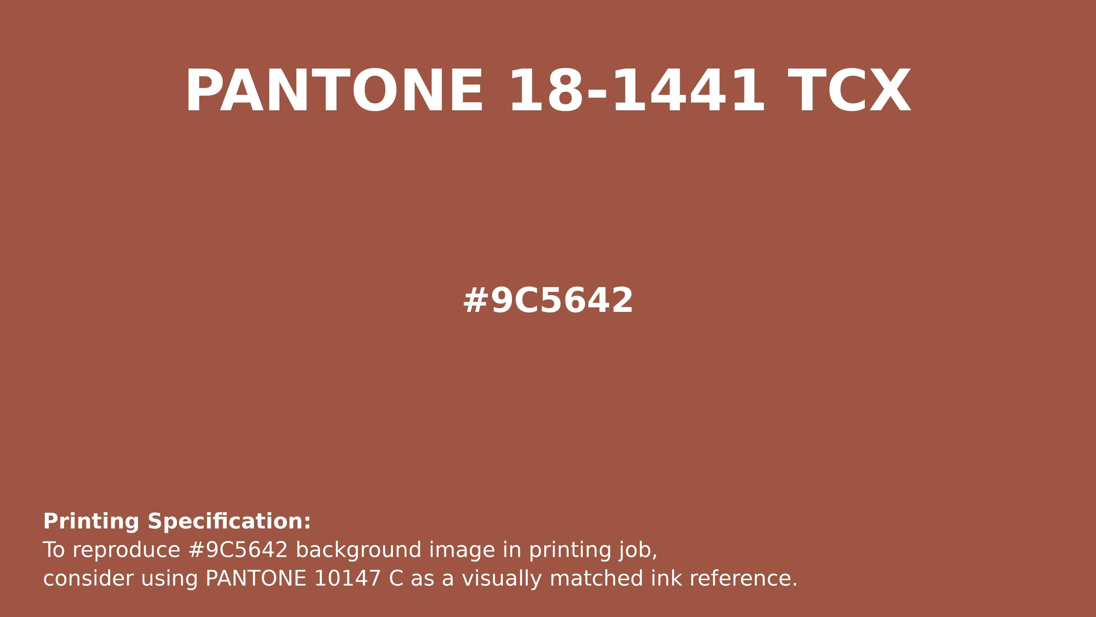 Hex Color #9c5642 information | Hsl | Rgb | Pantone