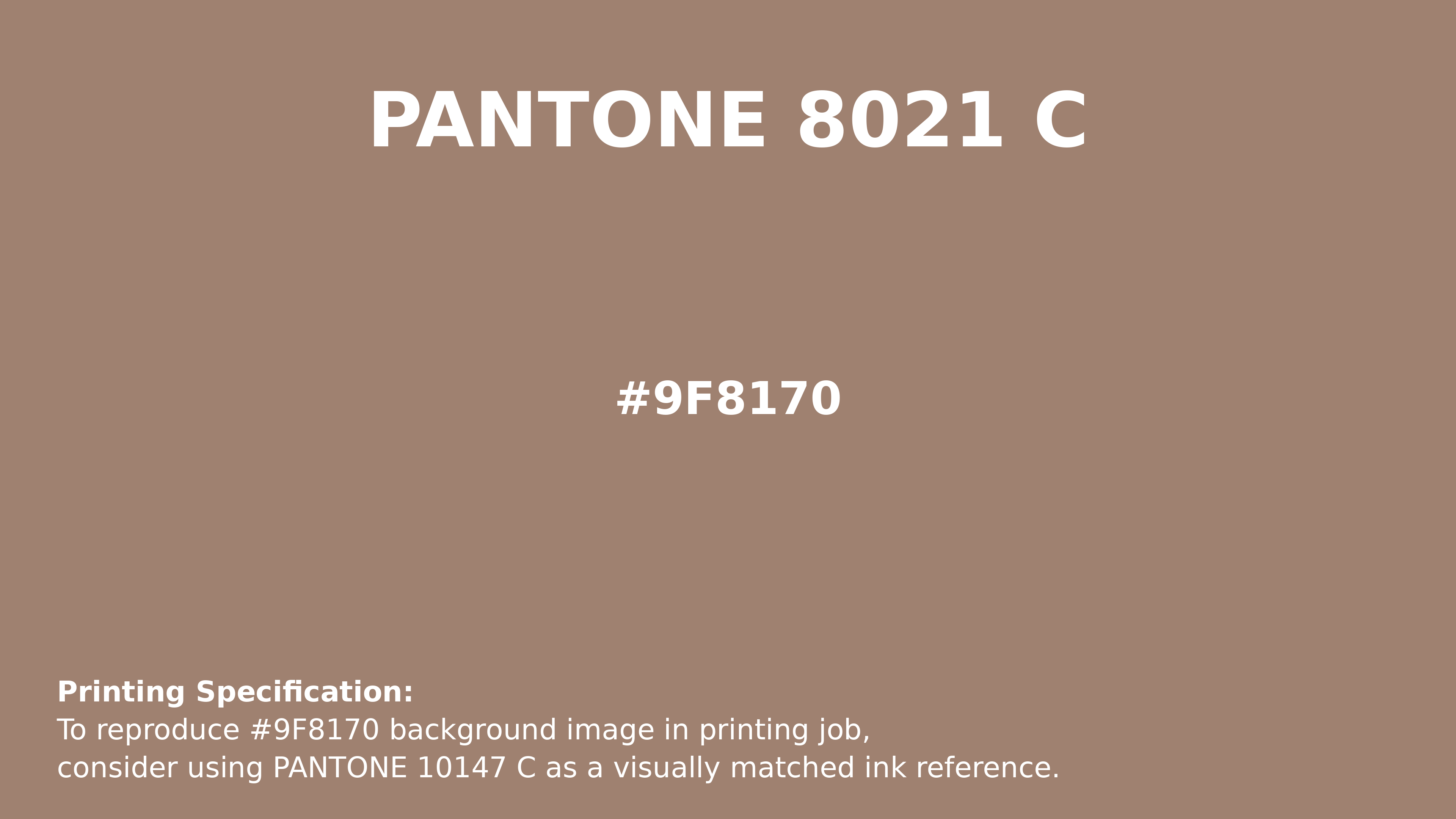 Hex Color #9f8170 | Printing Match PANTONE 8021 C | Color