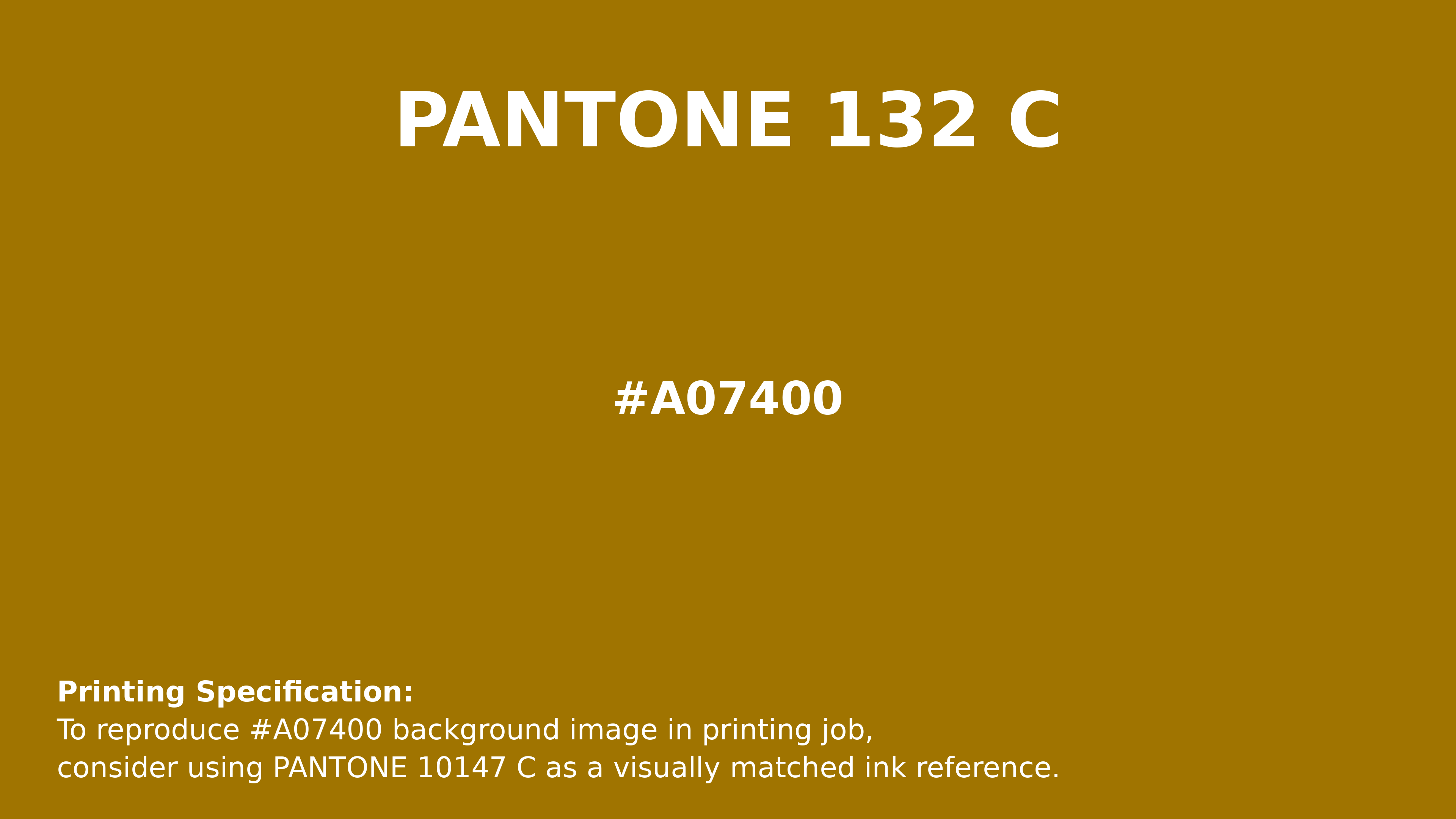 Professional Pantone color reference guide for Pantone 132 C Color | Hex color Code #a07400. Perfect for printing specifications and color matching in production. #pantone #colormatching #printing #a07400