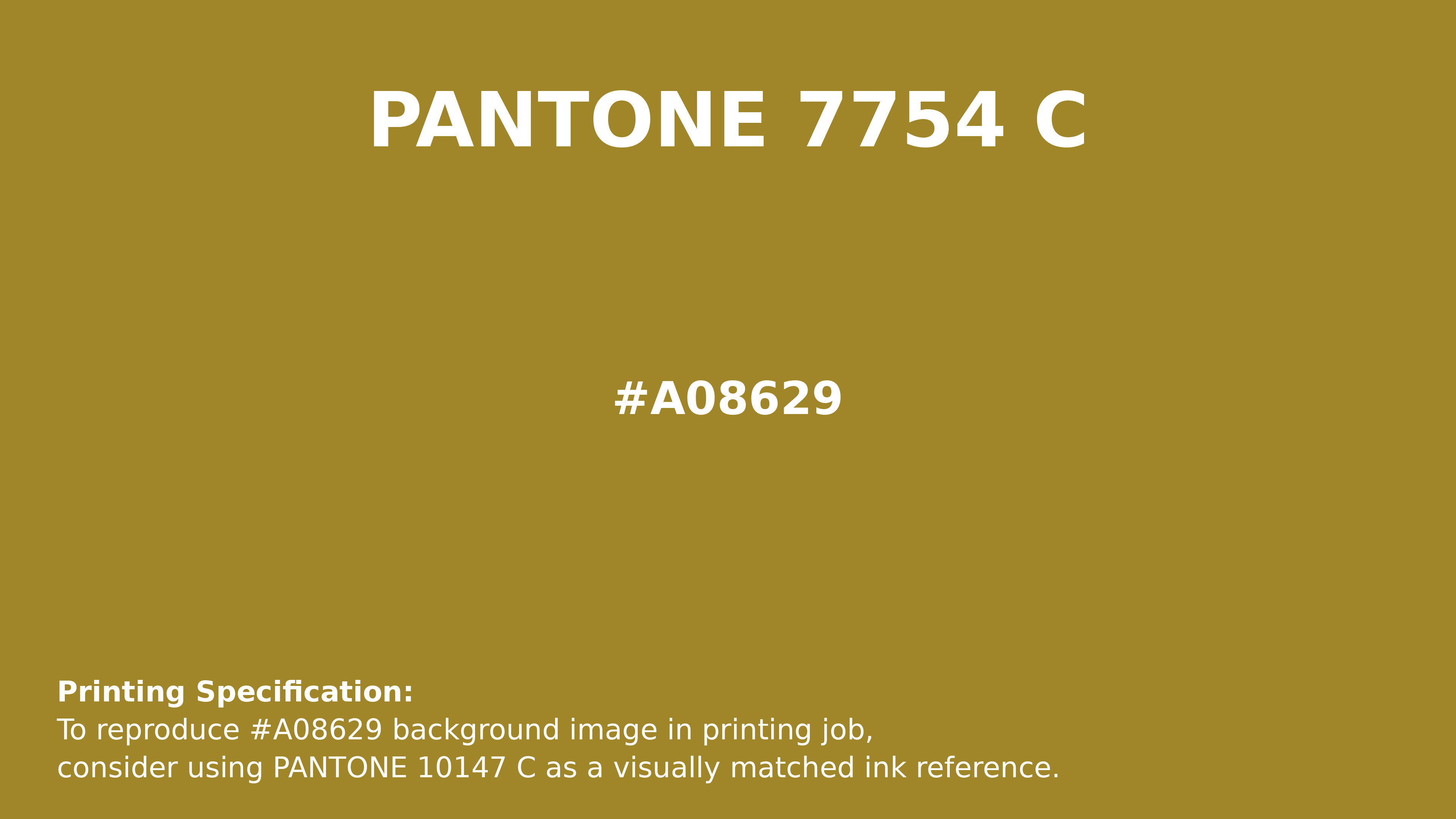 Hex Color #a08629 | Printing Match PANTONE 7754 C | Color