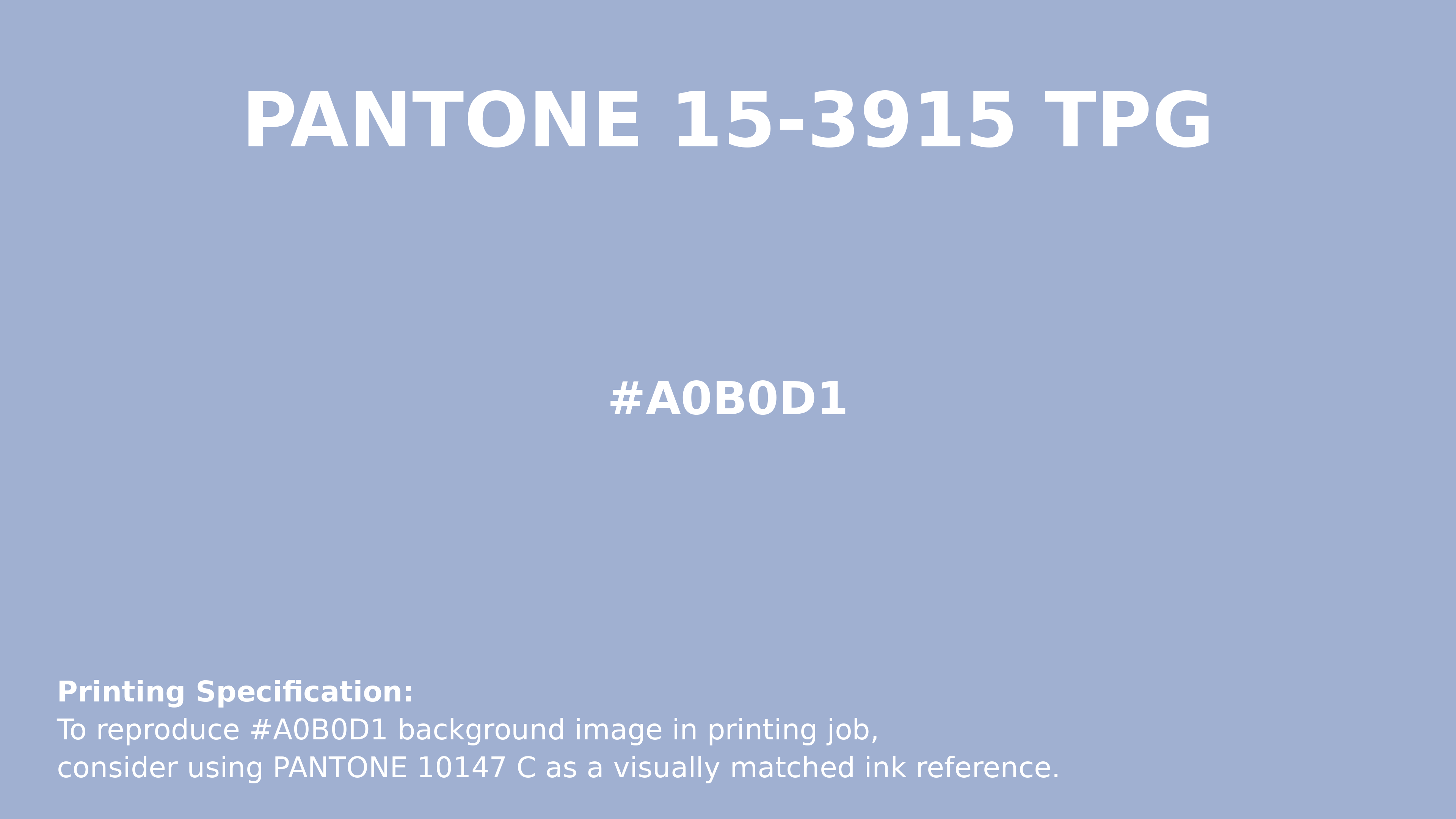 Professional Pantone color reference guide for Pantone 15-3915 Tpg Kentucky Blue Color | Hex color Code #a0b0d1. Perfect for printing specifications and color matching in production. #pantone #colormatching #printing #a0b0d1