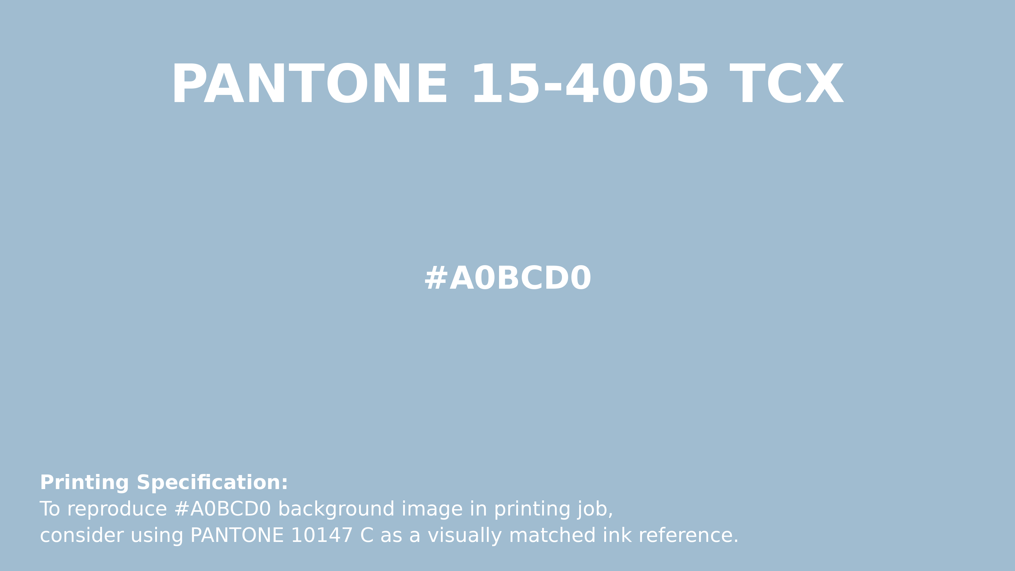 Professional Pantone color reference guide for Pantone 15-4005 Tcx Dream Blue Color | Hex color Code #a0bcd0. Perfect for printing specifications and color matching in production. #pantone #colormatching #printing #a0bcd0