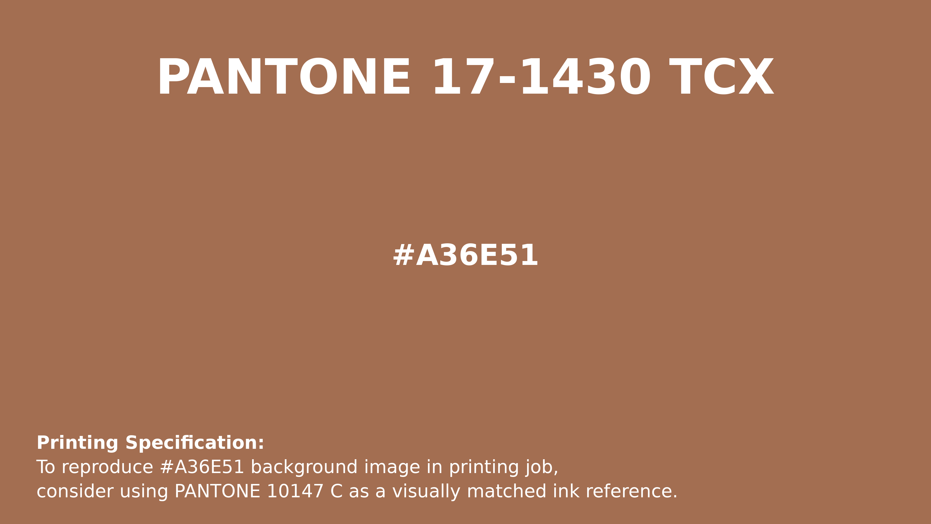 Professional Pantone color reference guide for Pantone 17-1430 Tcx Pecan Brown Color | Hex color Code #a36e51. Perfect for printing specifications and color matching in production. #pantone #colormatching #printing #a36e51
