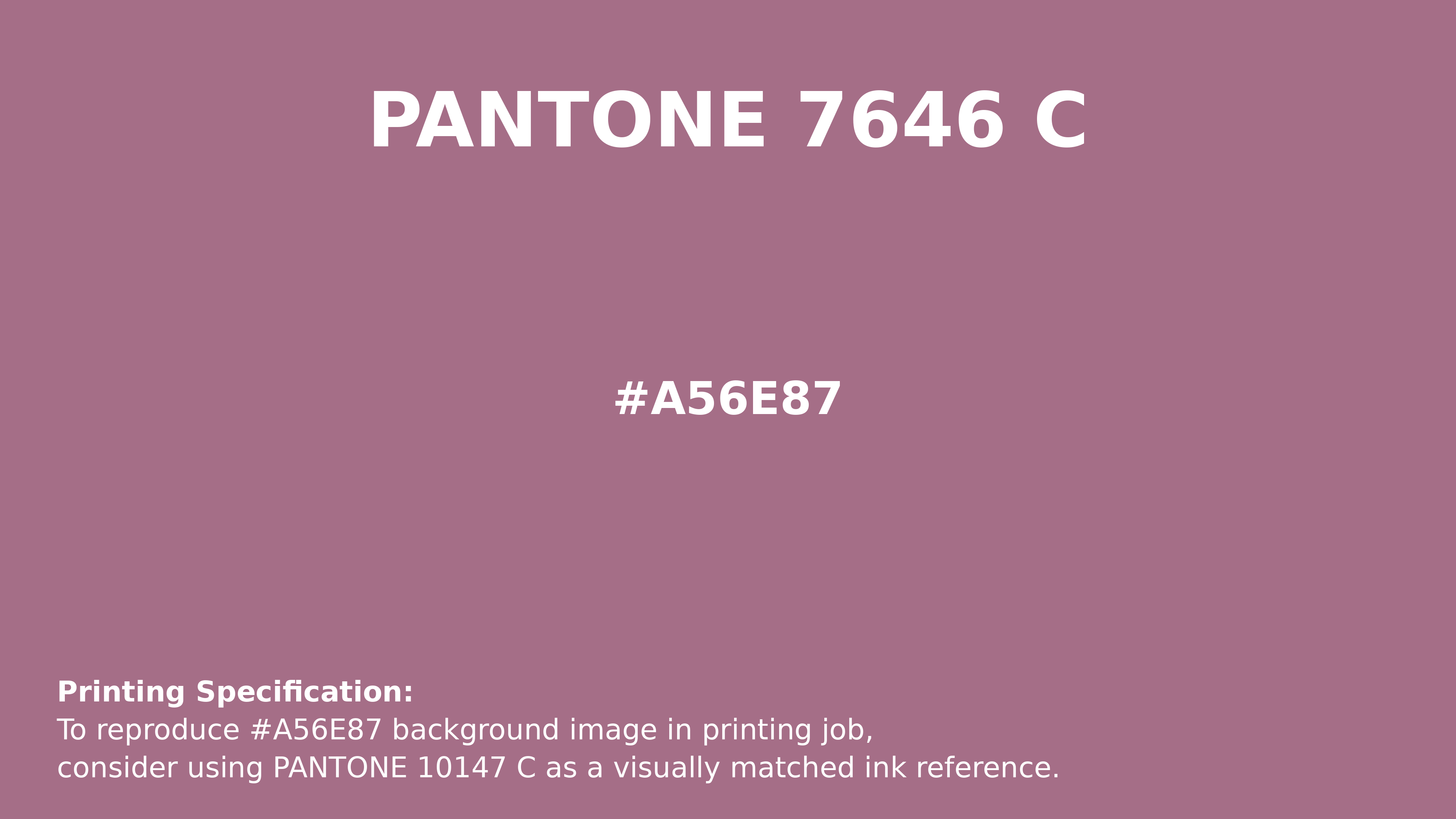 Professional Pantone color reference guide for Pantone 7646 C Color | Hex color Code #a56e87. Perfect for printing specifications and color matching in production. #pantone #colormatching #printing #a56e87