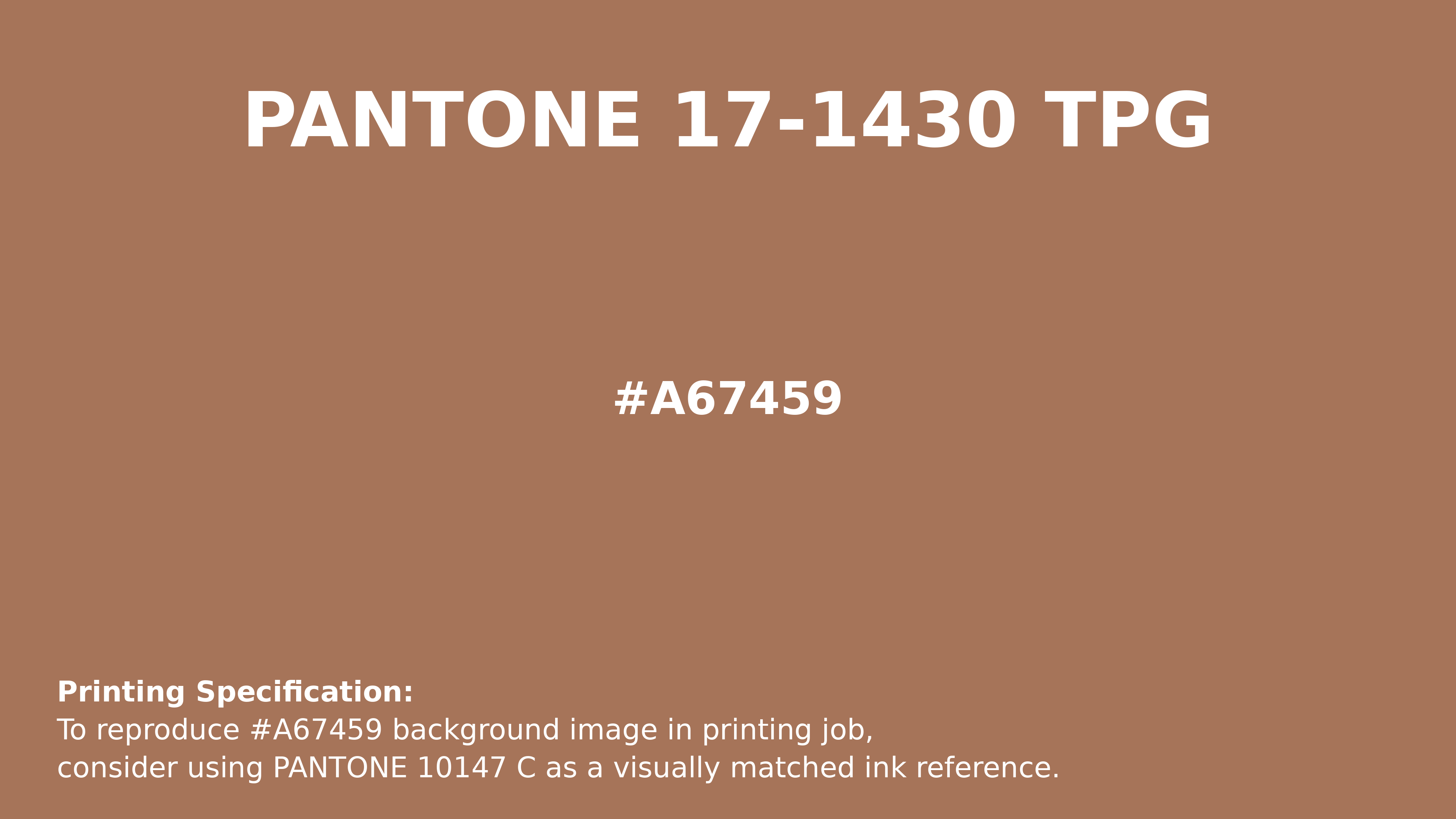 Professional Pantone color reference guide for Pantone 17-1430 Tpg Pecan Brown Color | Hex color Code #a67459. Perfect for printing specifications and color matching in production. #pantone #colormatching #printing #a67459