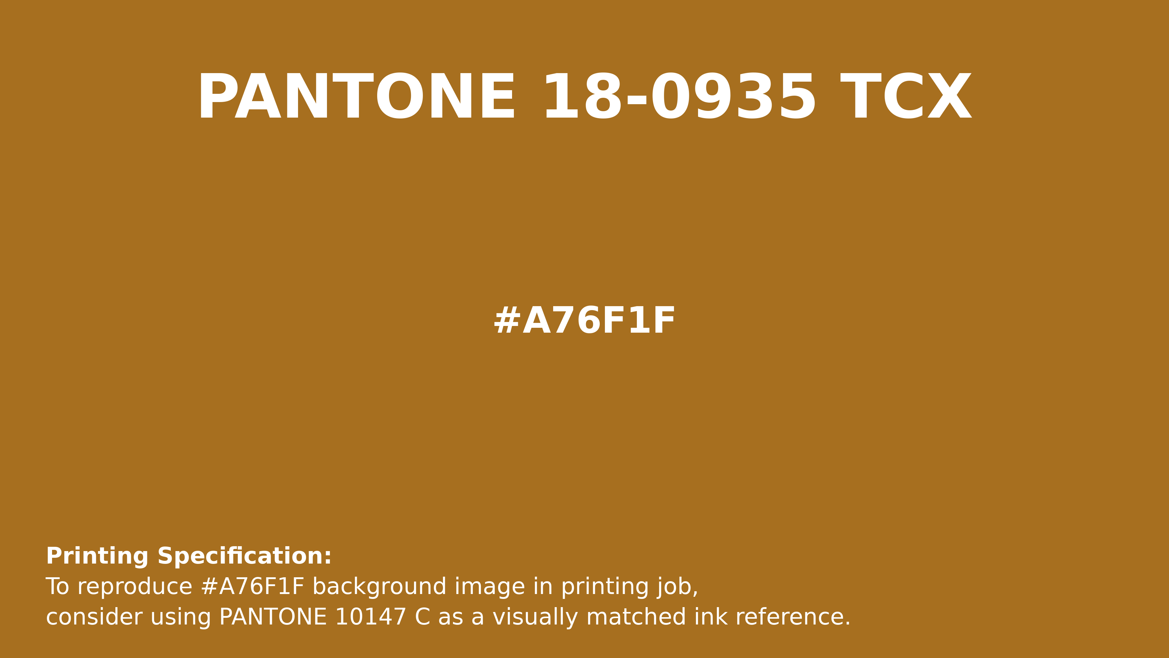 Professional Pantone color reference guide for Pantone 18-0935 Tcx Buckthorn Brown Color | Hex color Code #a76f1f. Perfect for printing specifications and color matching in production. #pantone #colormatching #printing #a76f1f