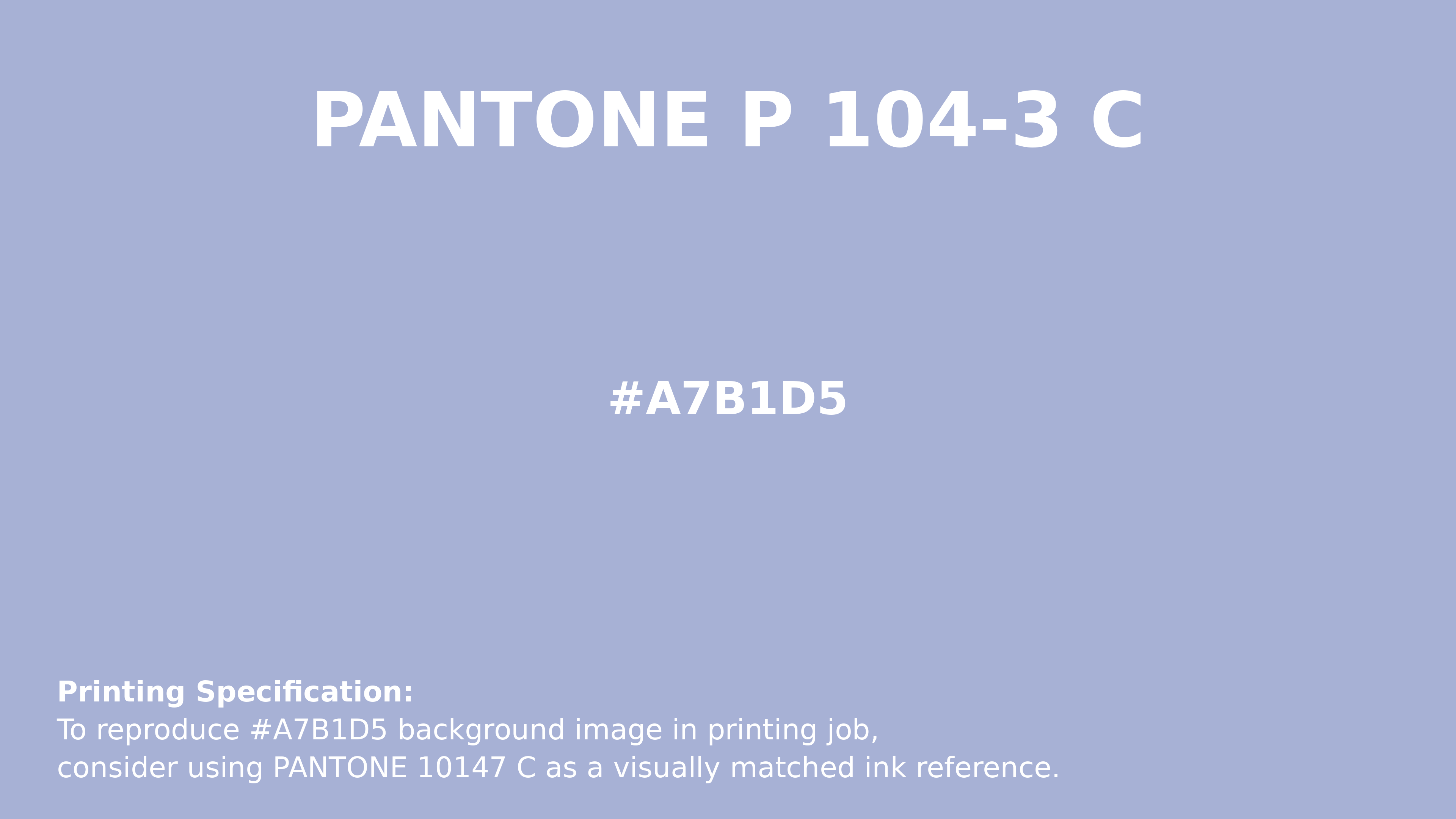 Professional Pantone color reference guide for Pantone P 104-3 C Color | Hex color Code #a7b1d5. Perfect for printing specifications and color matching in production. #pantone #colormatching #printing #a7b1d5