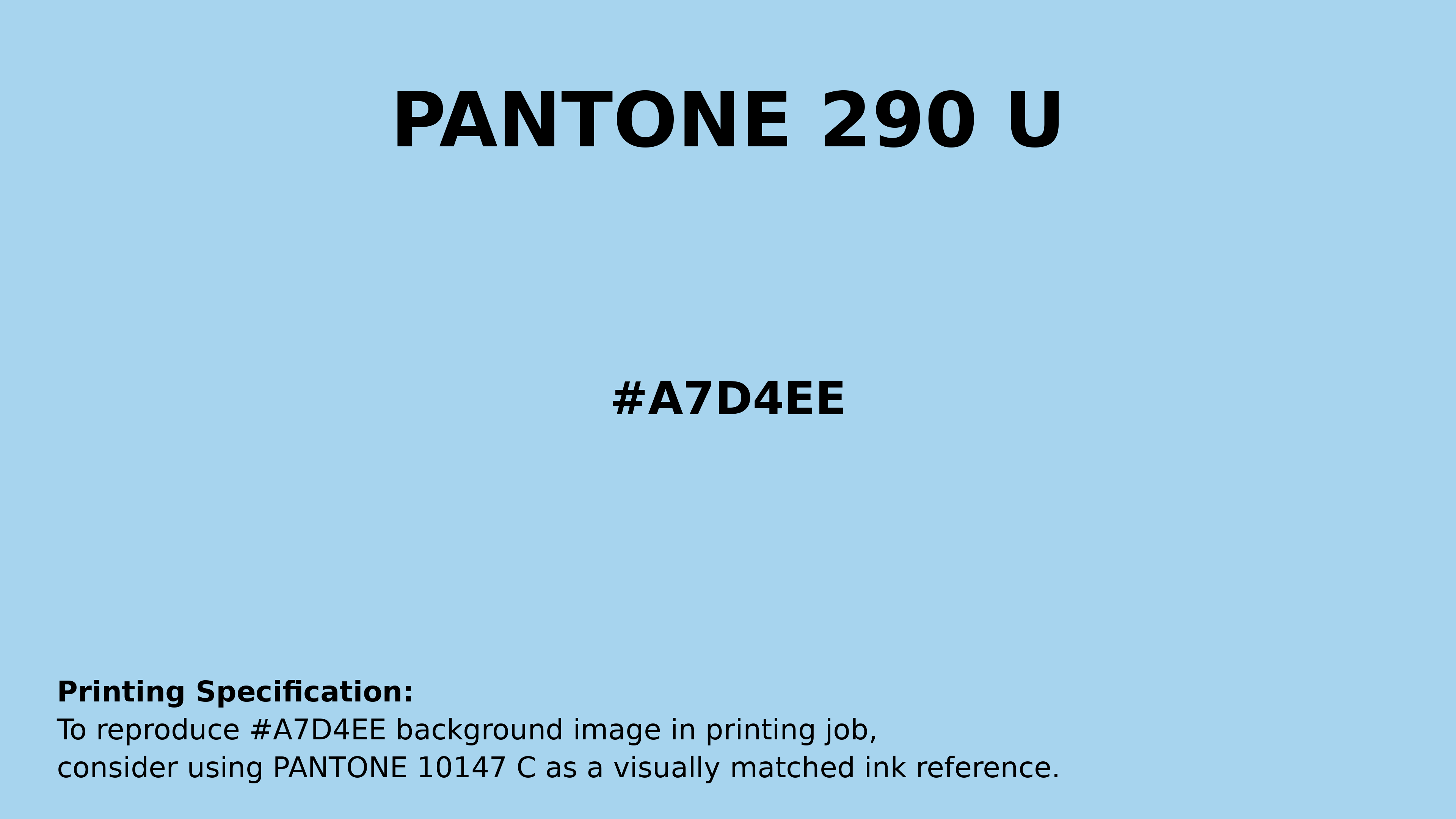 Professional Pantone color reference guide for Pantone 290 U Color | Hex color Code #a7d4ee. Perfect for printing specifications and color matching in production. #pantone #colormatching #printing #a7d4ee