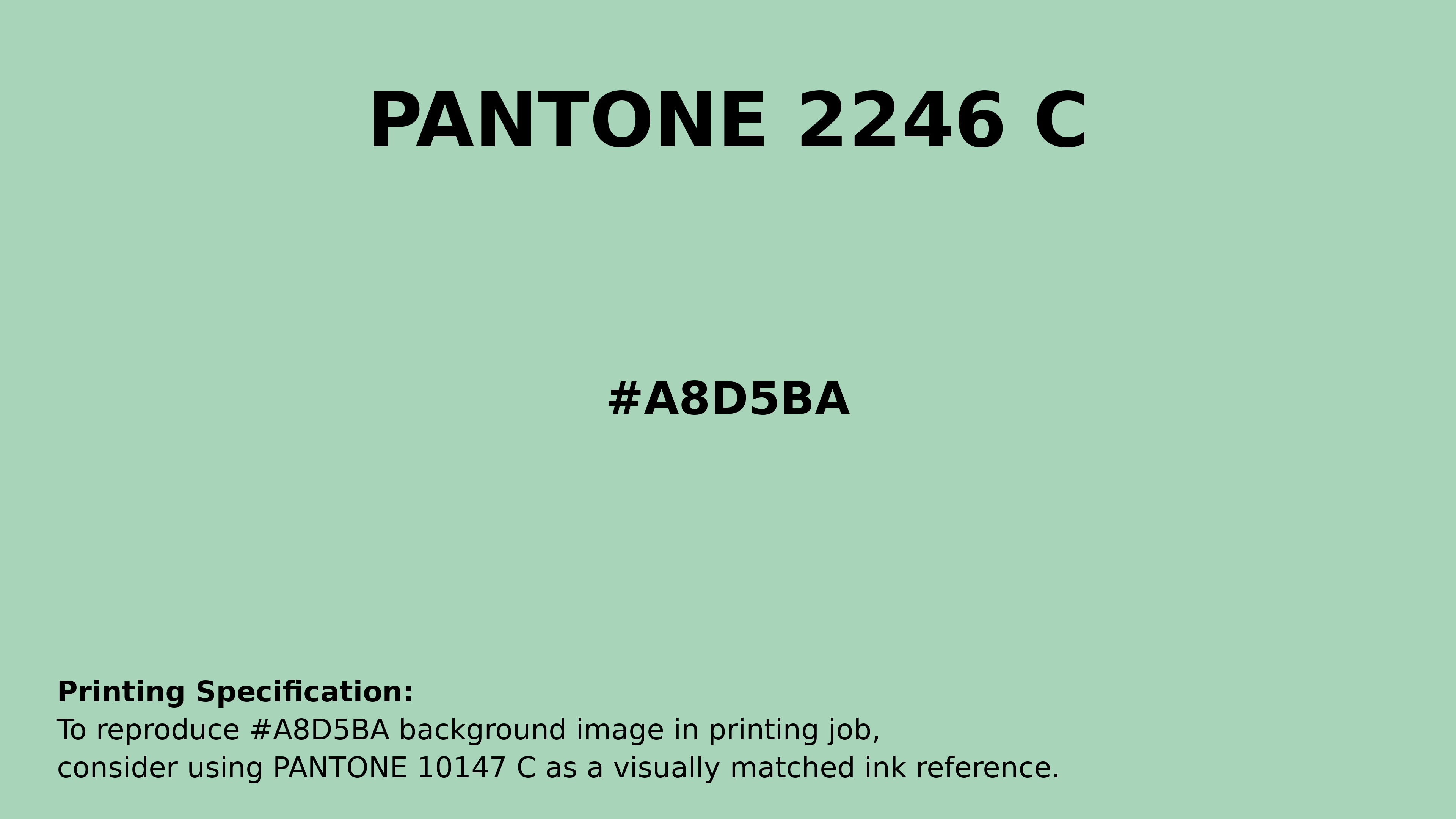 Hex Color #A8D5BA — Pantone 2246 C Match, RGB, CMYK | iColorPalette