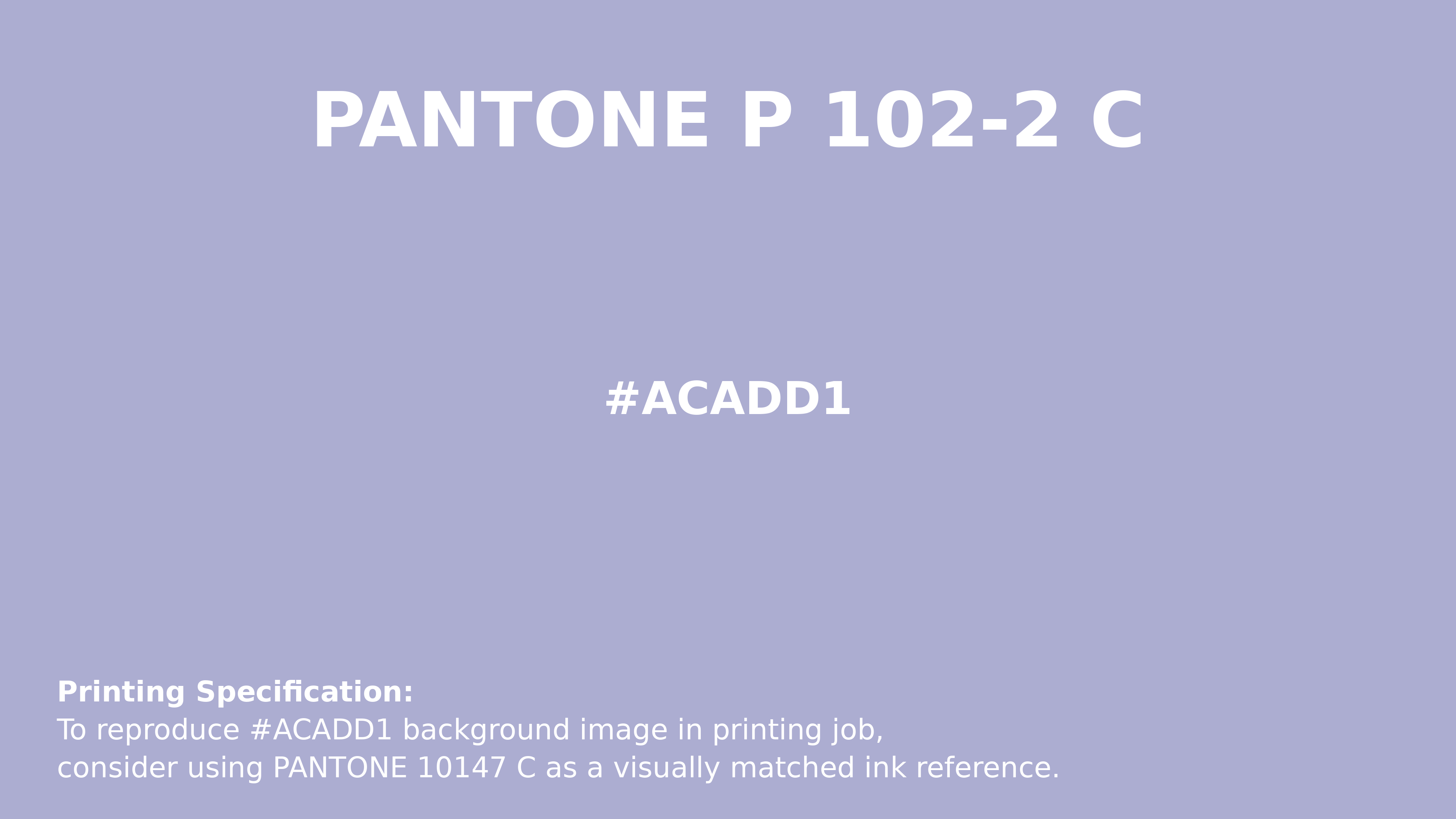 Professional Pantone color reference guide for Pantone P 102-2 C Color | Hex color Code #acadd1. Perfect for printing specifications and color matching in production. #pantone #colormatching #printing #acadd1