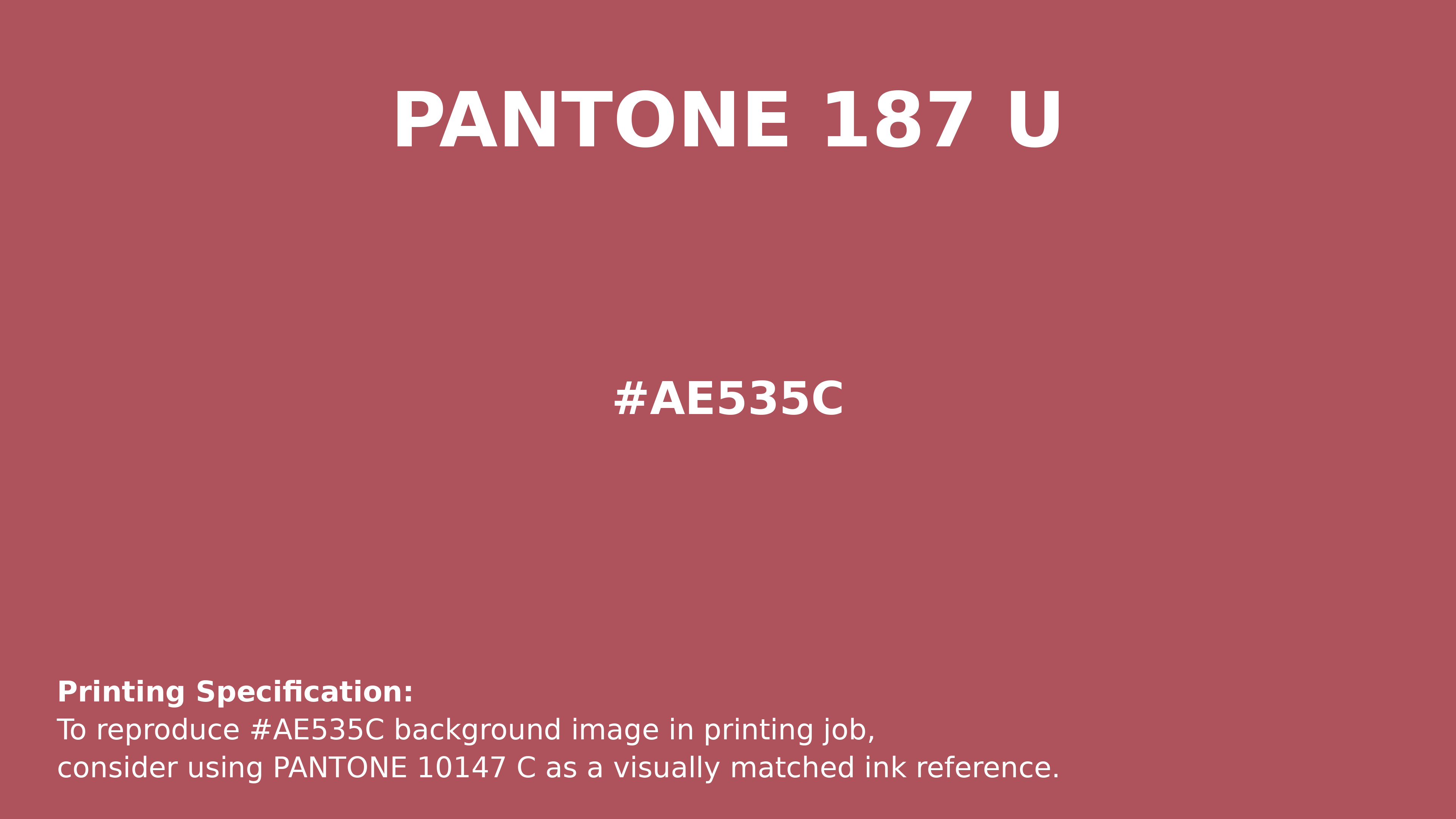 Hex Color #ae535c | Printing Match PANTONE 187 U | Color