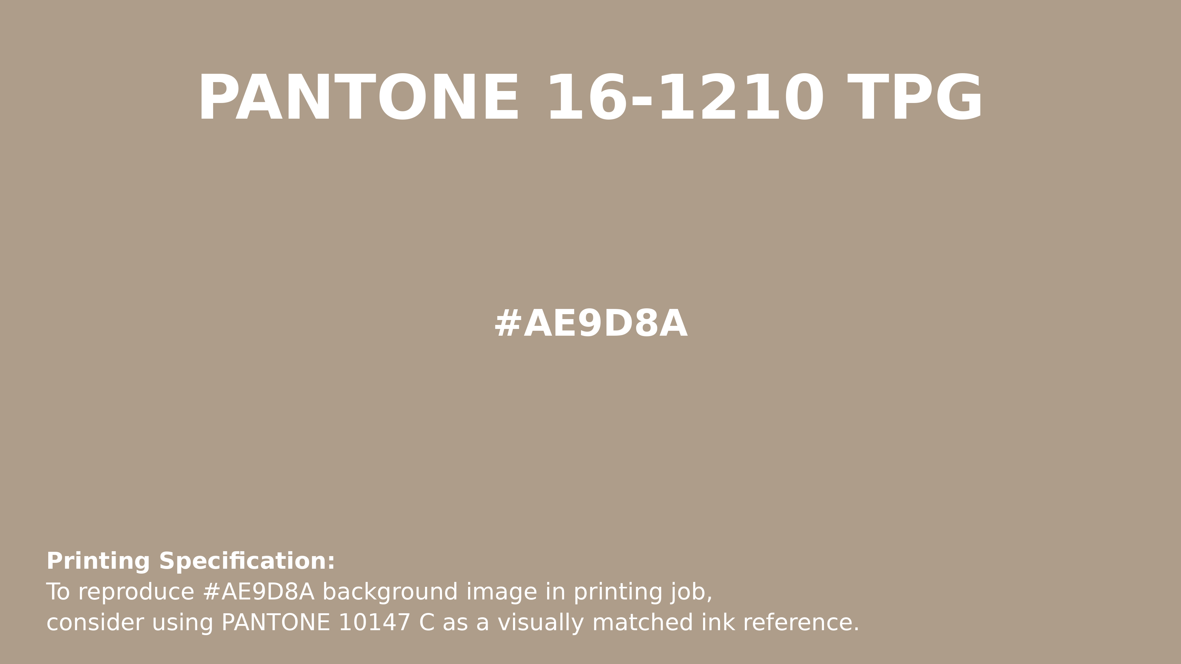 Professional Pantone color reference guide for Pantone 16-1210 Tpg Light Taupe Color | Hex color Code #ae9d8a. Perfect for printing specifications and color matching in production. #pantone #colormatching #printing #ae9d8a