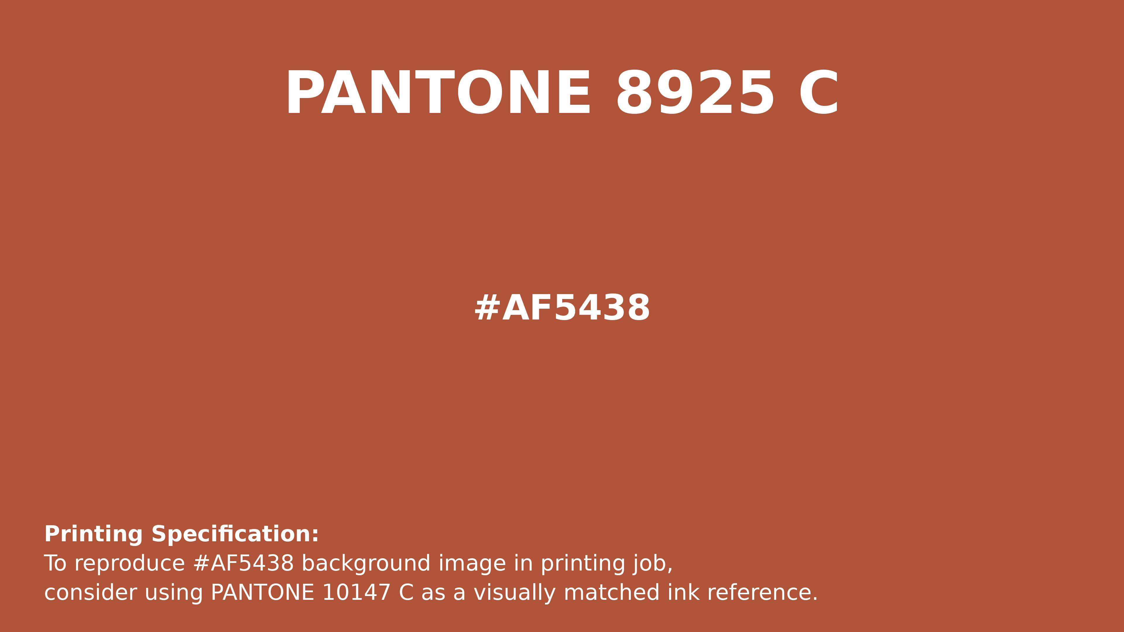Professional Pantone color reference guide for Pantone 8925 C Color | Hex color Code #af5438. Perfect for printing specifications and color matching in production. #pantone #colormatching #printing #af5438