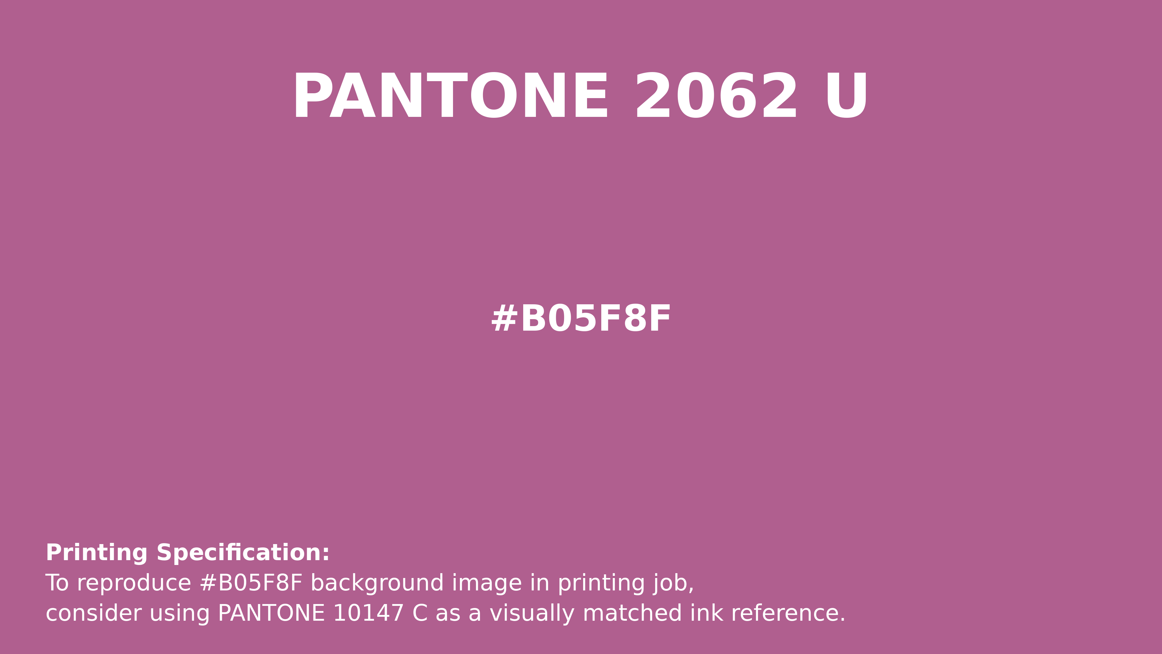 Professional Pantone color reference guide for Pantone 2062 U Color | Hex color Code #b05f8f. Perfect for printing specifications and color matching in production. #pantone #colormatching #printing #b05f8f