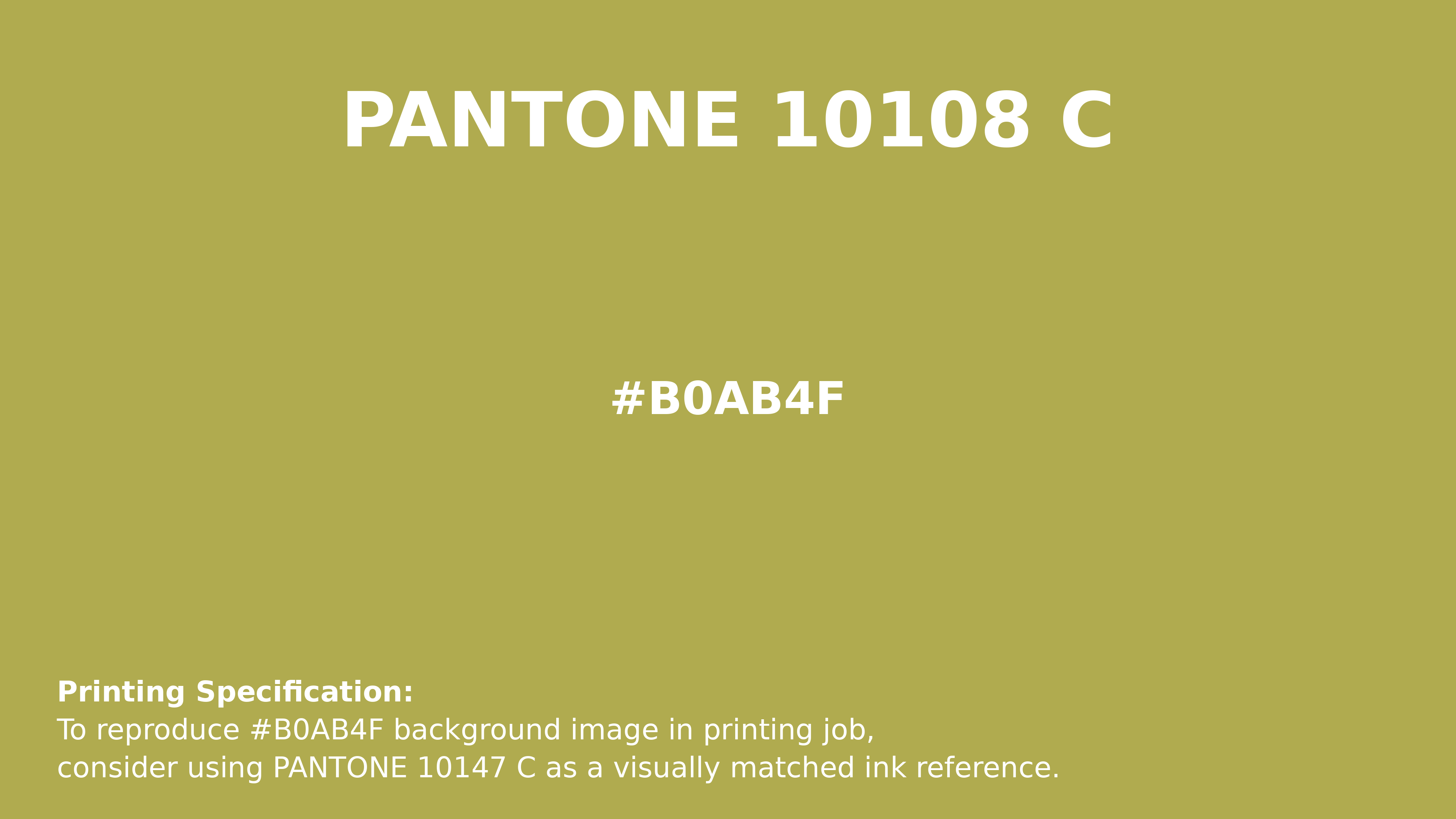 Professional Pantone color reference guide for Pantone 10108 C Color | Hex color Code #b0ab4f. Perfect for printing specifications and color matching in production. #pantone #colormatching #printing #b0ab4f