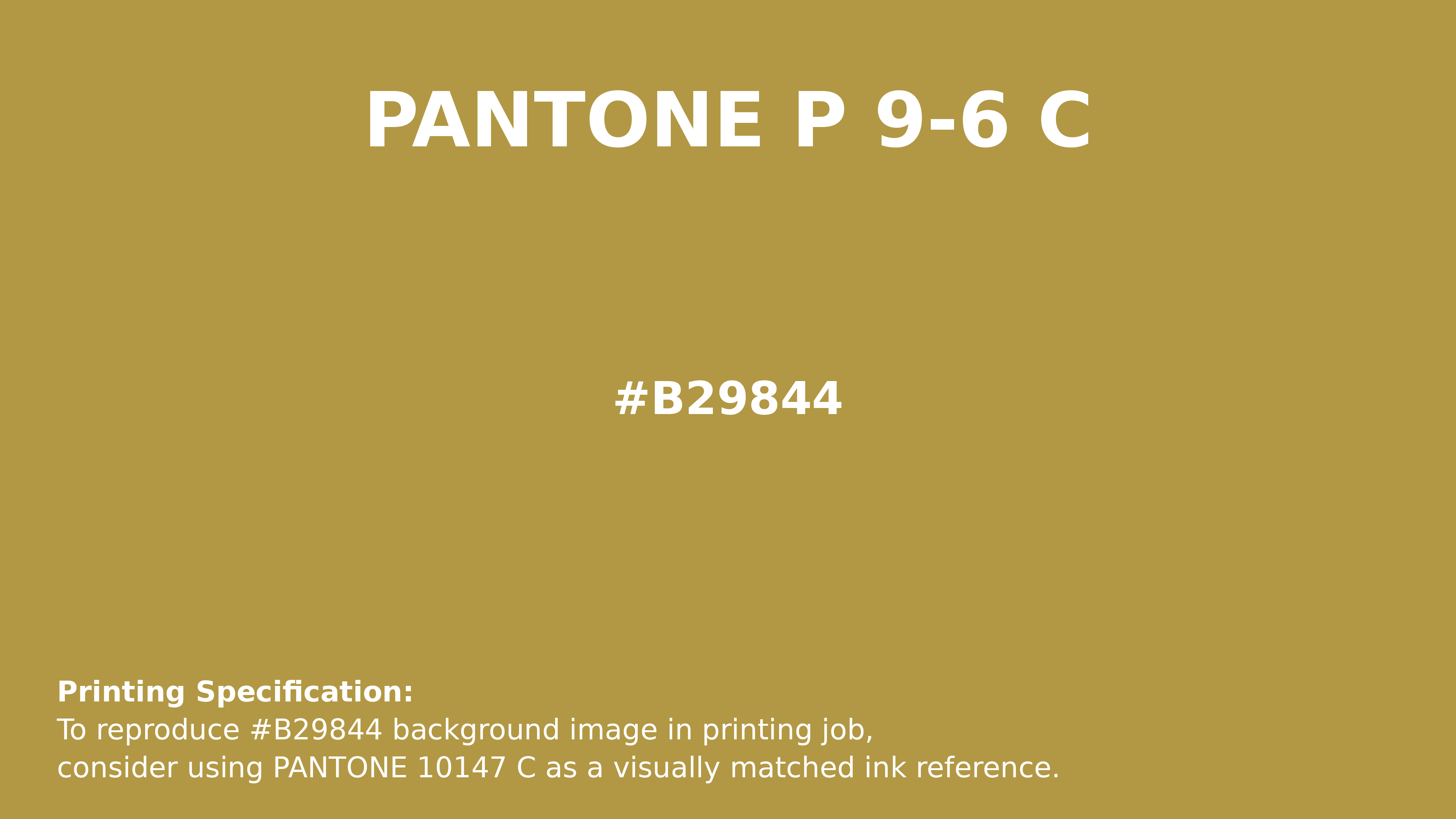 Professional Pantone color reference guide for Pantone P 9-6 C Color | Hex color Code #b29844. Perfect for printing specifications and color matching in production. #pantone #colormatching #printing #b29844