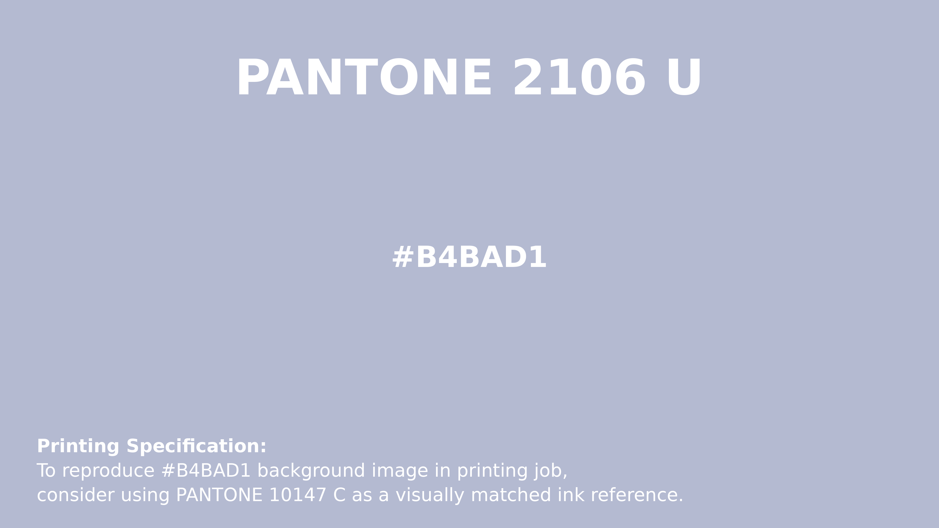 Professional Pantone color reference guide for Pantone 2106 U Color | Hex color Code #b4bad1. Perfect for printing specifications and color matching in production. #pantone #colormatching #printing #b4bad1