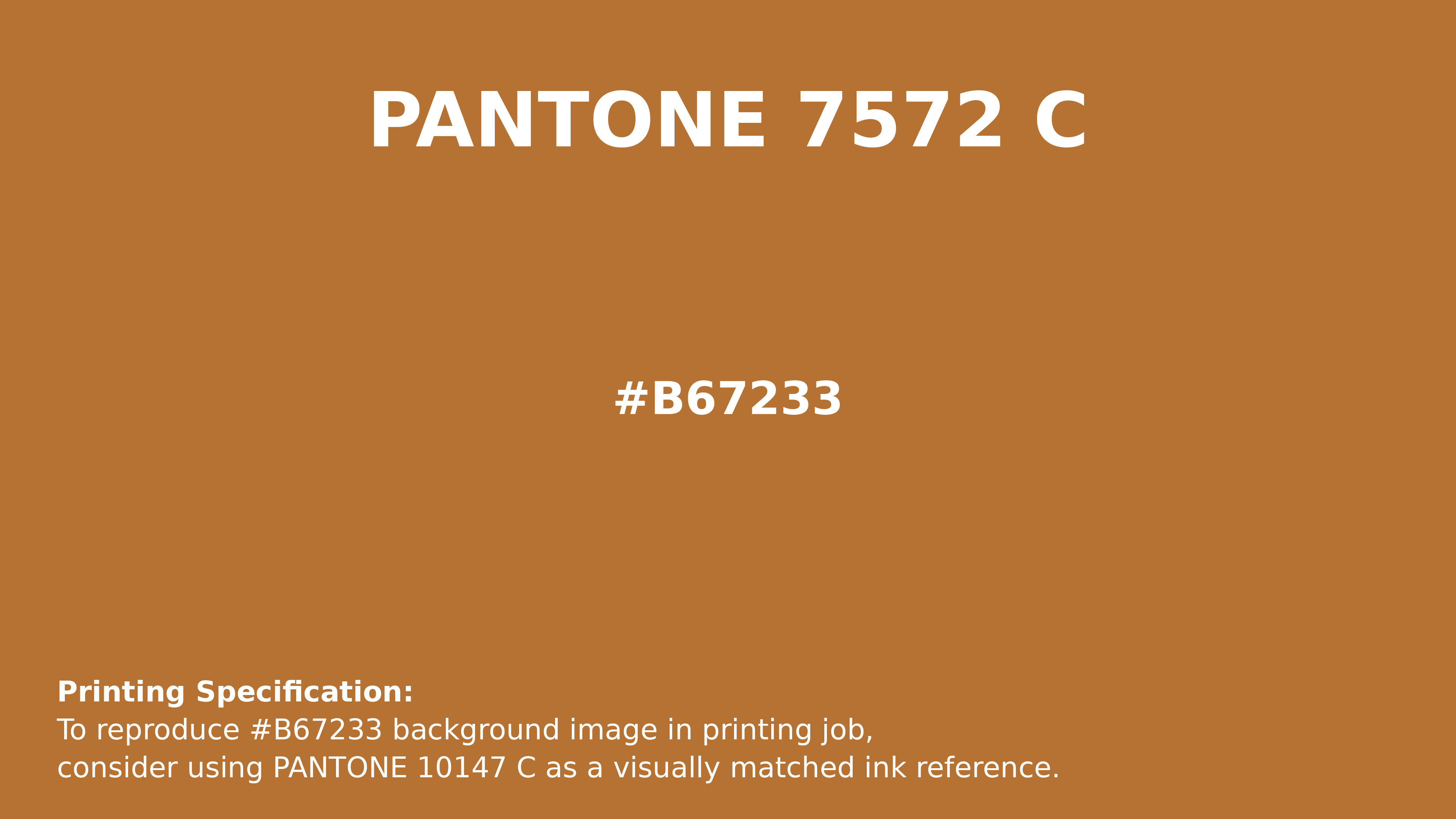 Professional Pantone color reference guide for Pantone 7572 C Color | Hex color Code #b67233. Perfect for printing specifications and color matching in production. #pantone #colormatching #printing #b67233