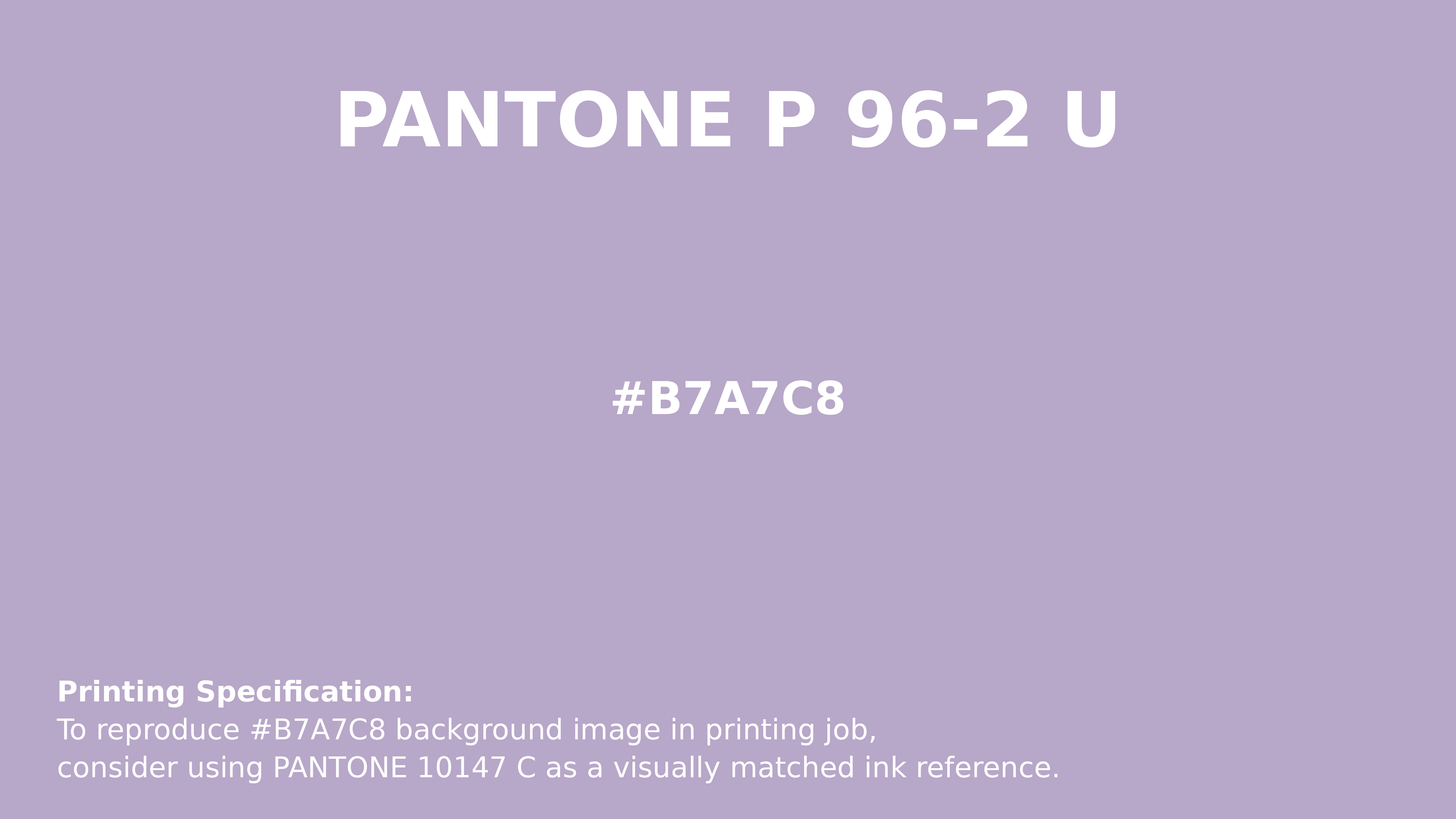 Professional Pantone color reference guide for Pantone P 96-2 U Color | Hex color Code #b7a7c8. Perfect for printing specifications and color matching in production. #pantone #colormatching #printing #b7a7c8