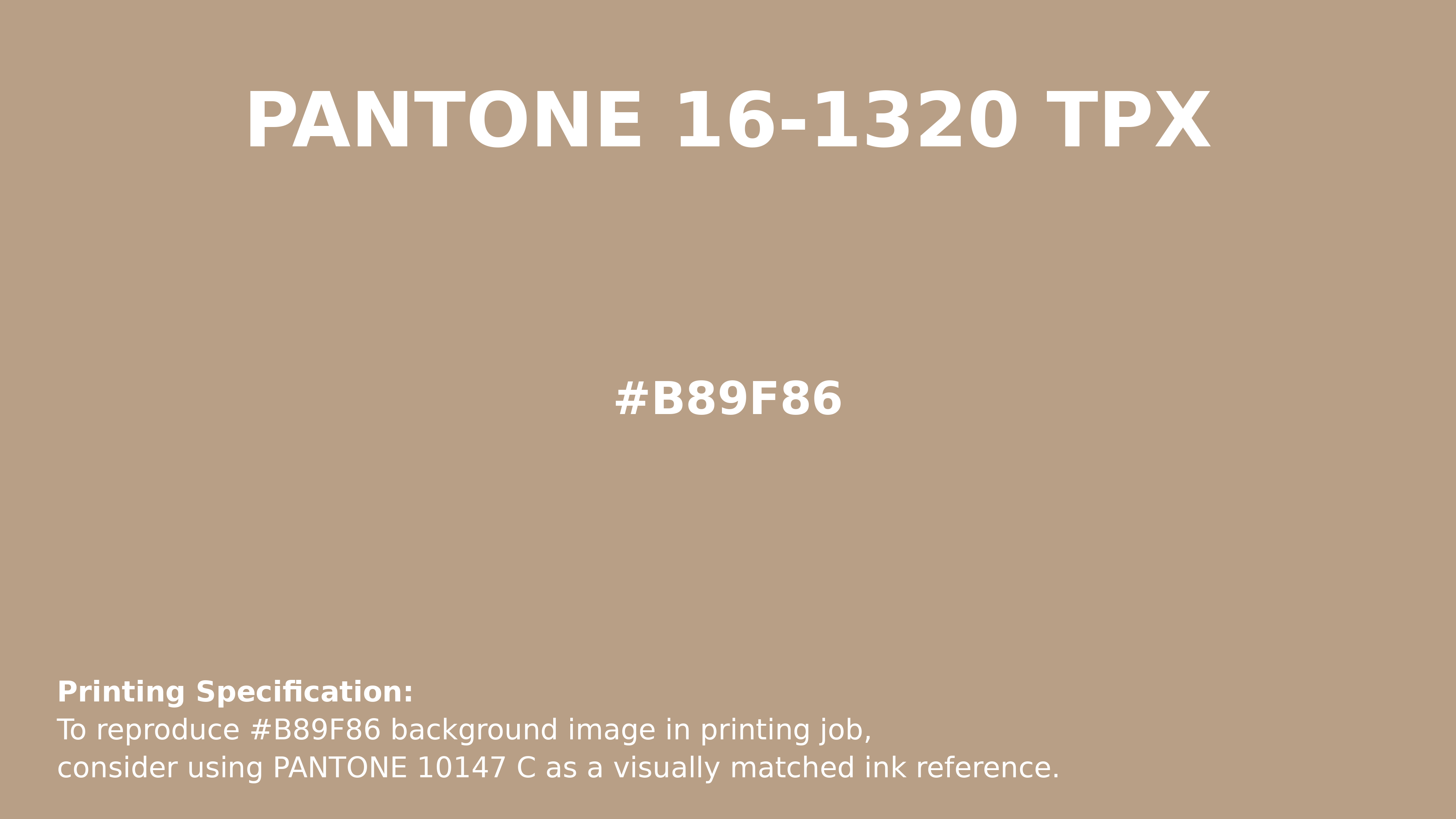Hex Color #b89f86 | Printing Match PANTONE 16-1320 TPX | Color