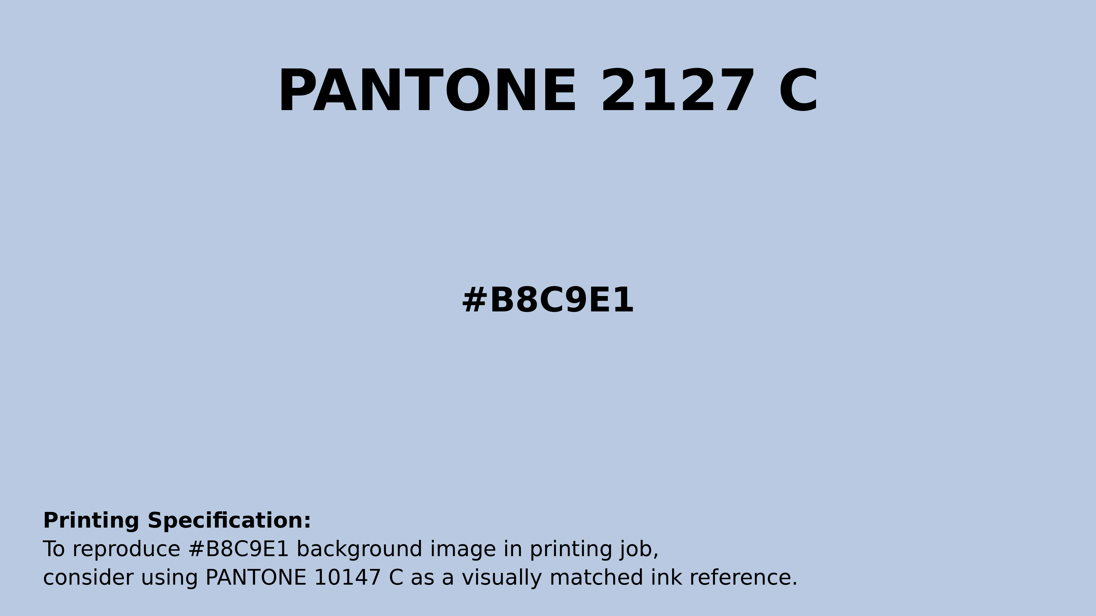 Professional Pantone color reference guide for Pantone 2127 C Color | Hex color Code #b8c9e1. Perfect for printing specifications and color matching in production. #pantone #colormatching #printing #b8c9e1