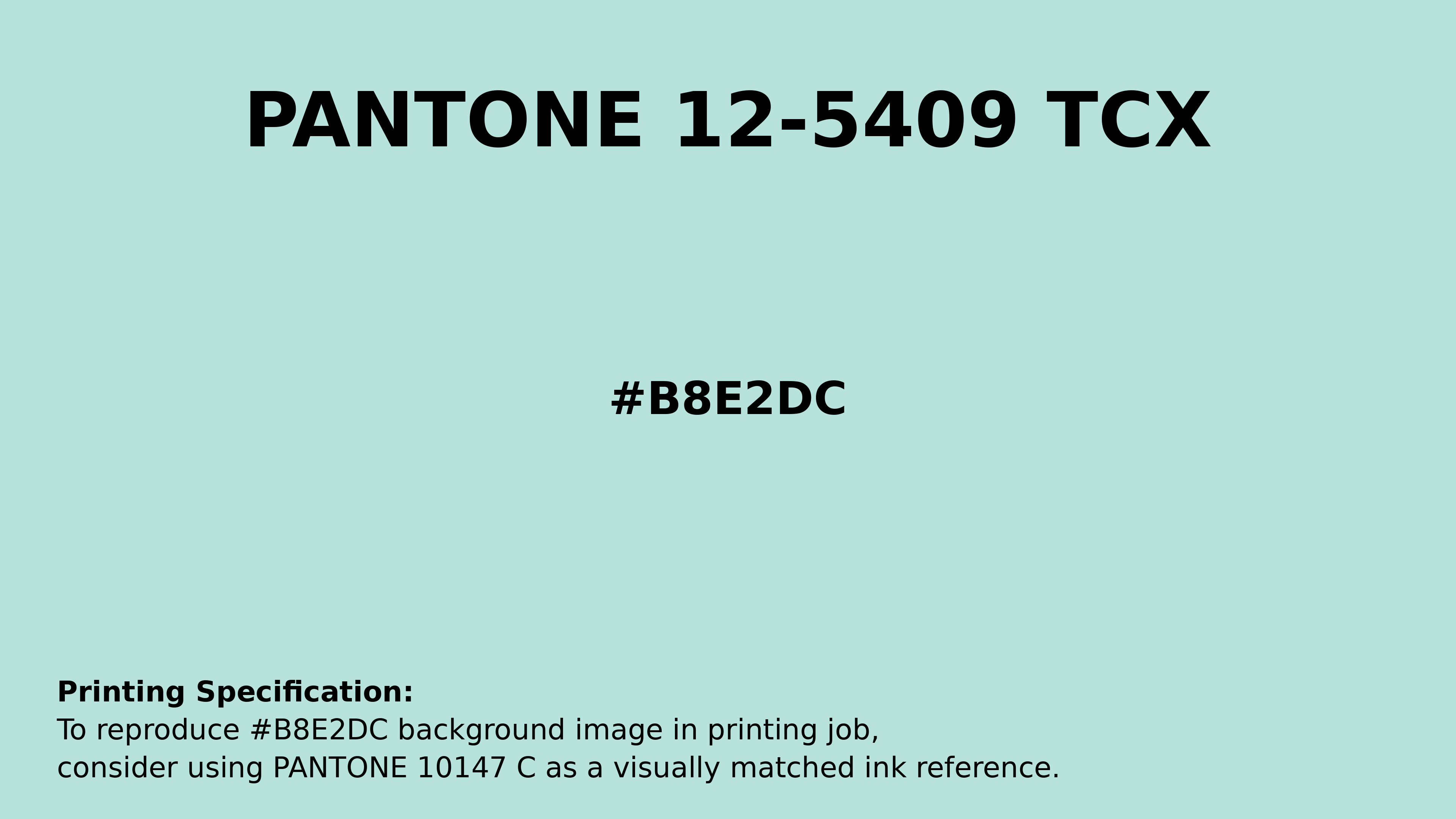 Professional Pantone color reference guide for Pantone 12-5409 Tcx Fair Aqua Color | Hex color Code #b8e2dc. Perfect for printing specifications and color matching in production. #pantone #colormatching #printing #b8e2dc