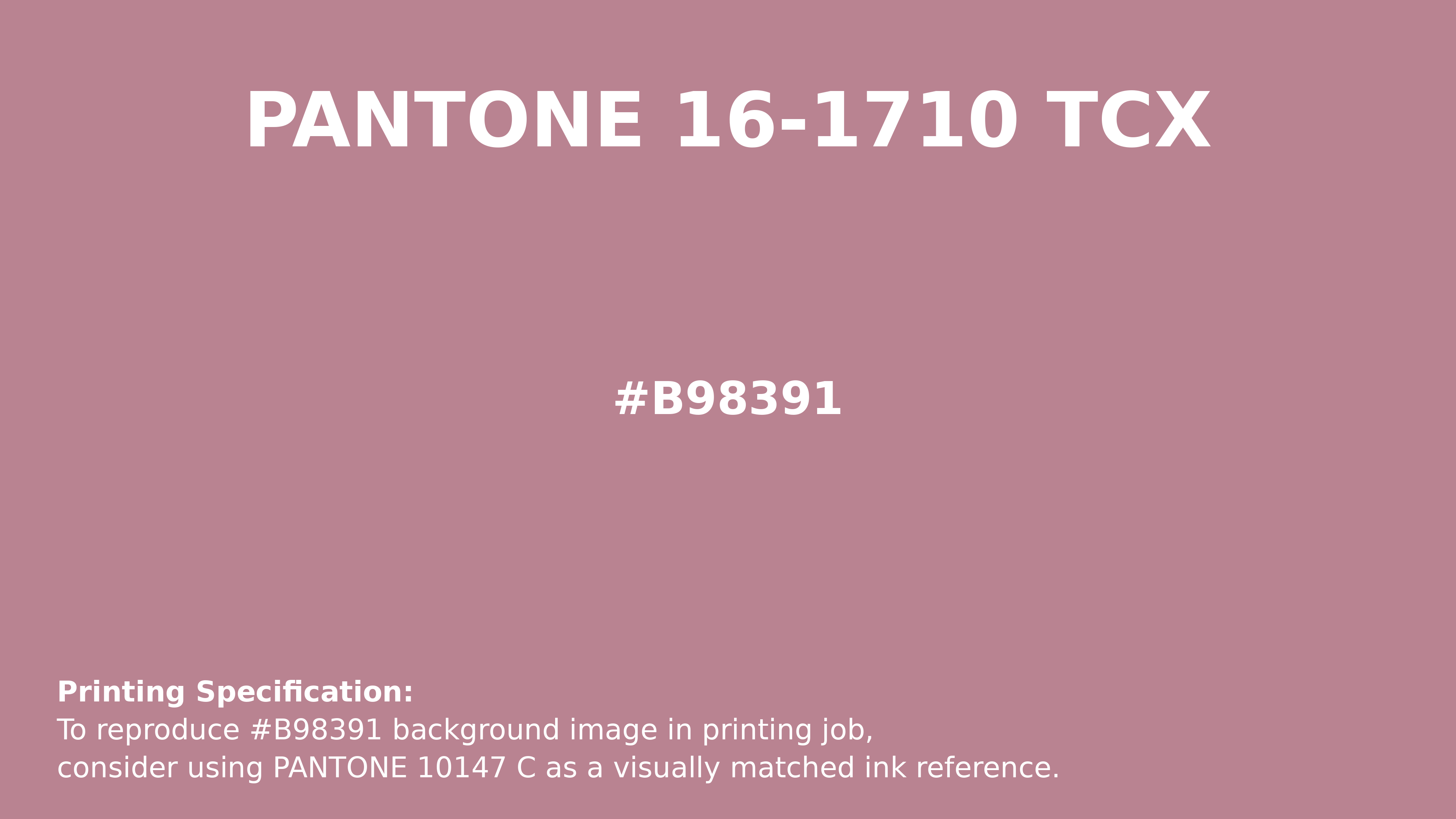 Hex Color #b98391 | Printing Match PANTONE 16-1710 TCX | Color