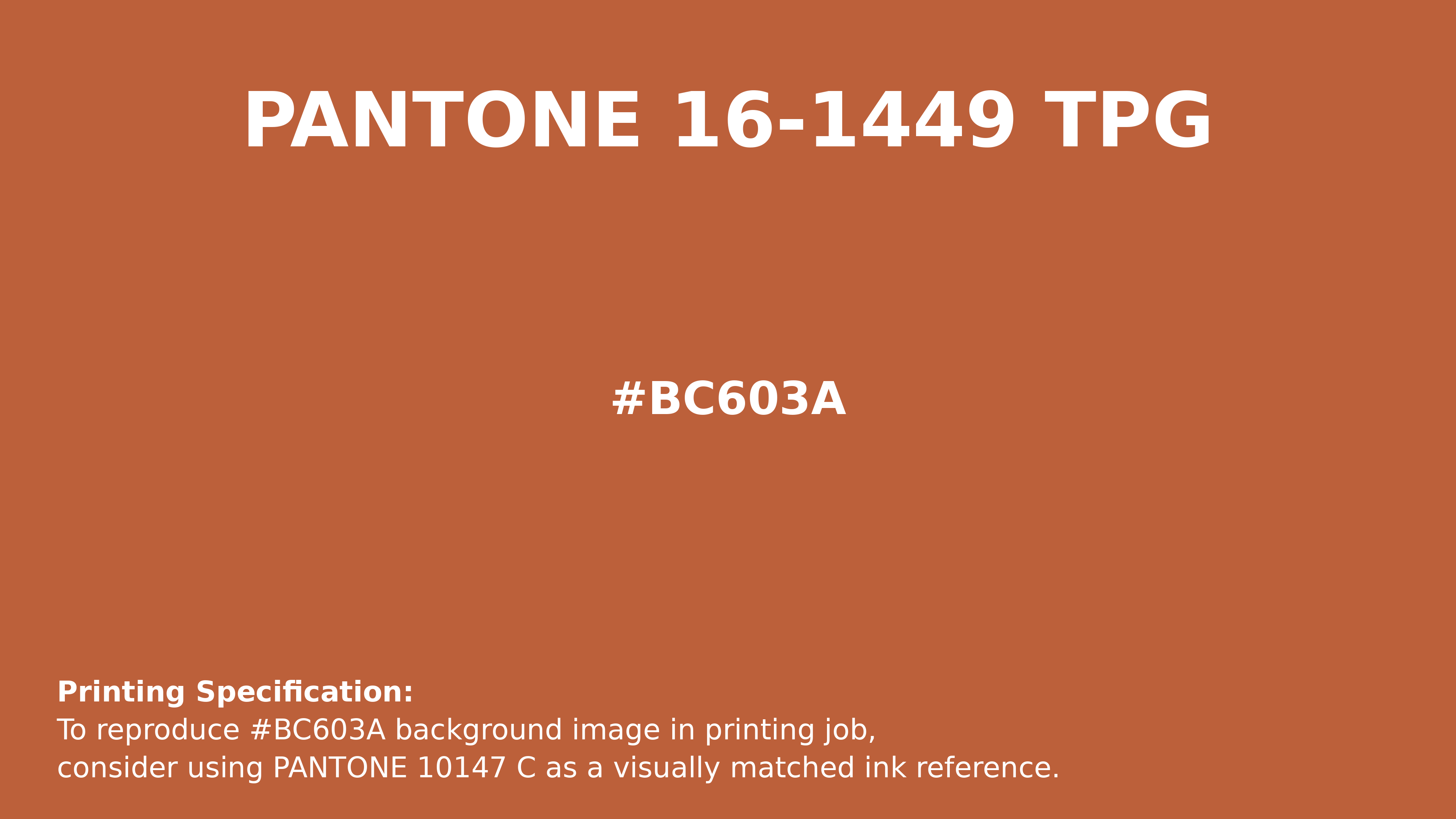 Professional Pantone color reference guide for Pantone 16-1449 Tpg Gold Flame Color | Hex color Code #bc603a. Perfect for printing specifications and color matching in production. #pantone #colormatching #printing #bc603a