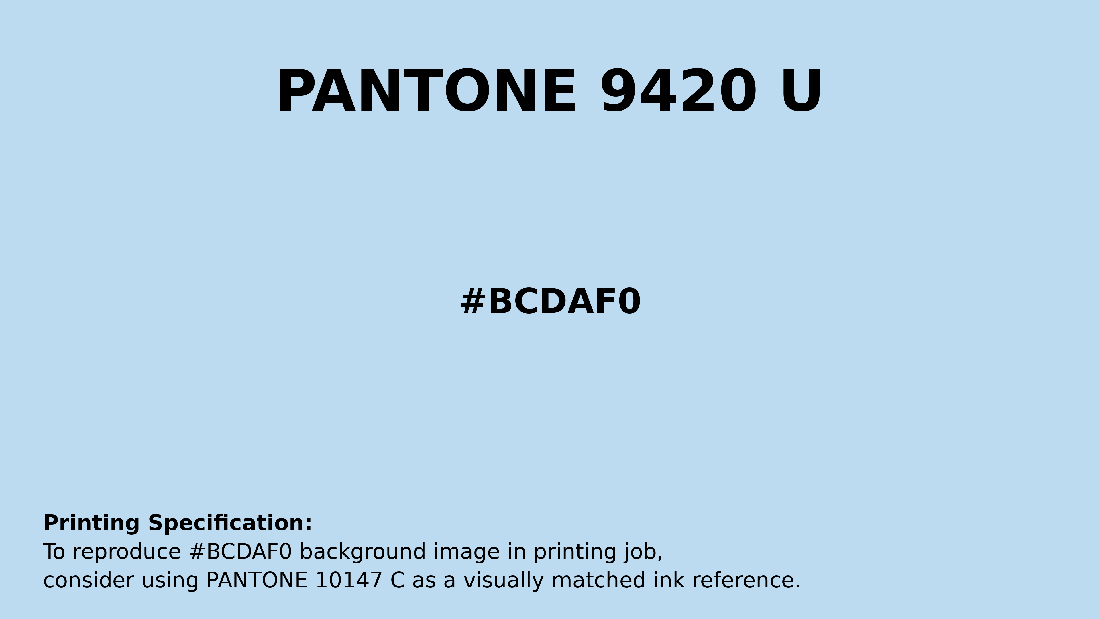 Professional Pantone color reference guide for Pantone 9420 U Color | Hex color Code #bcdaf0. Perfect for printing specifications and color matching in production. #pantone #colormatching #printing #bcdaf0