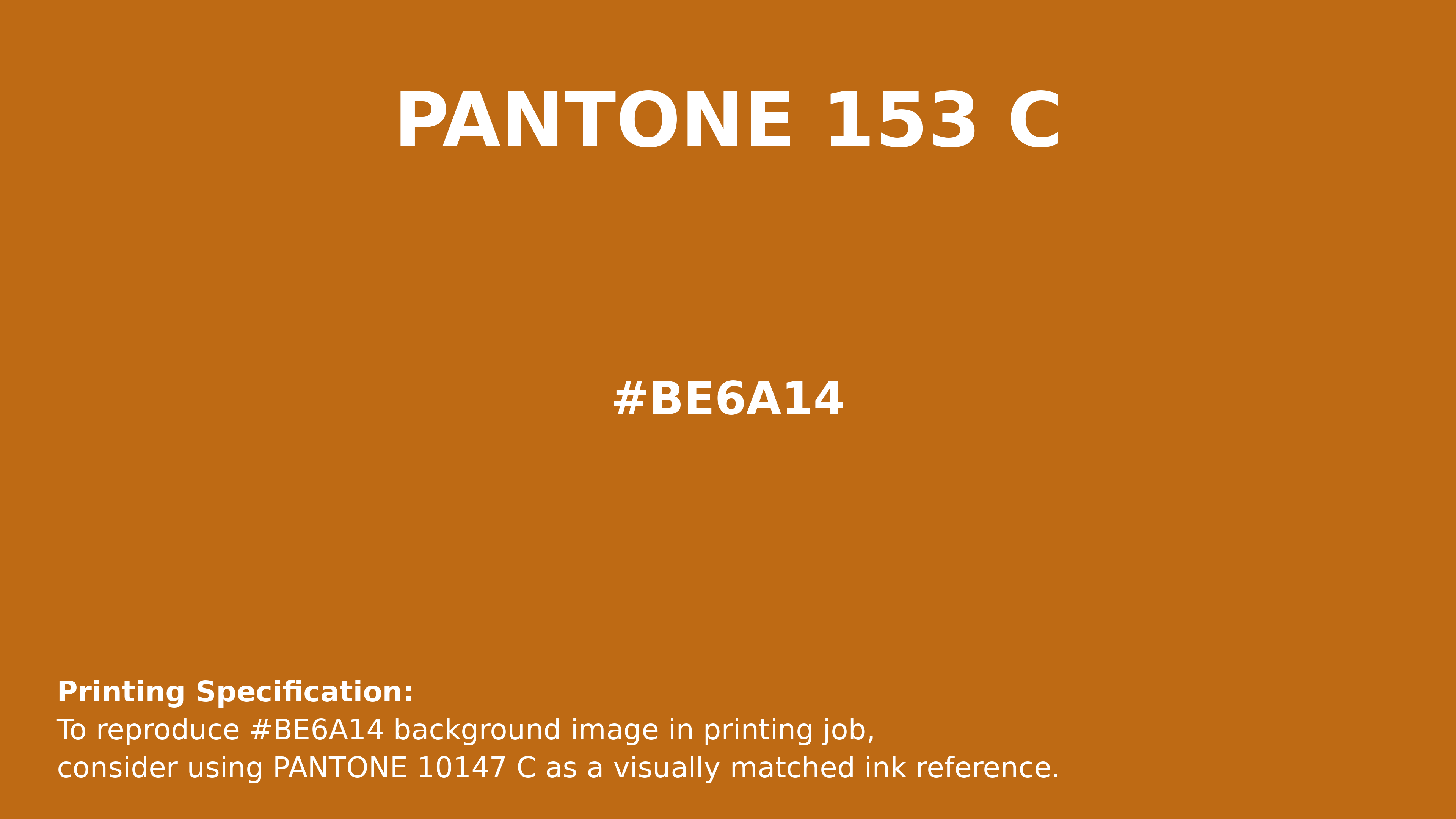 Professional Pantone color reference guide for Pantone 153 C Color | Hex color Code #be6a14. Perfect for printing specifications and color matching in production. #pantone #colormatching #printing #be6a14