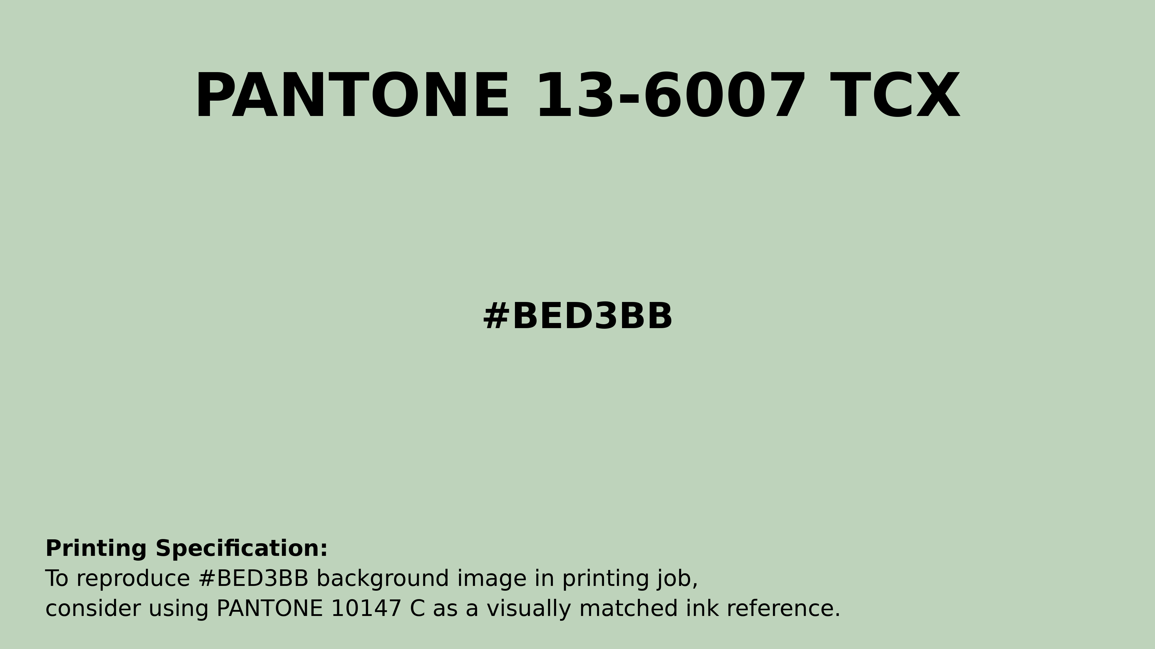 Professional Pantone color reference guide for Pantone 13-6007 Tcx Spray Color | Hex color Code #bed3bb. Perfect for printing specifications and color matching in production. #pantone #colormatching #printing #bed3bb