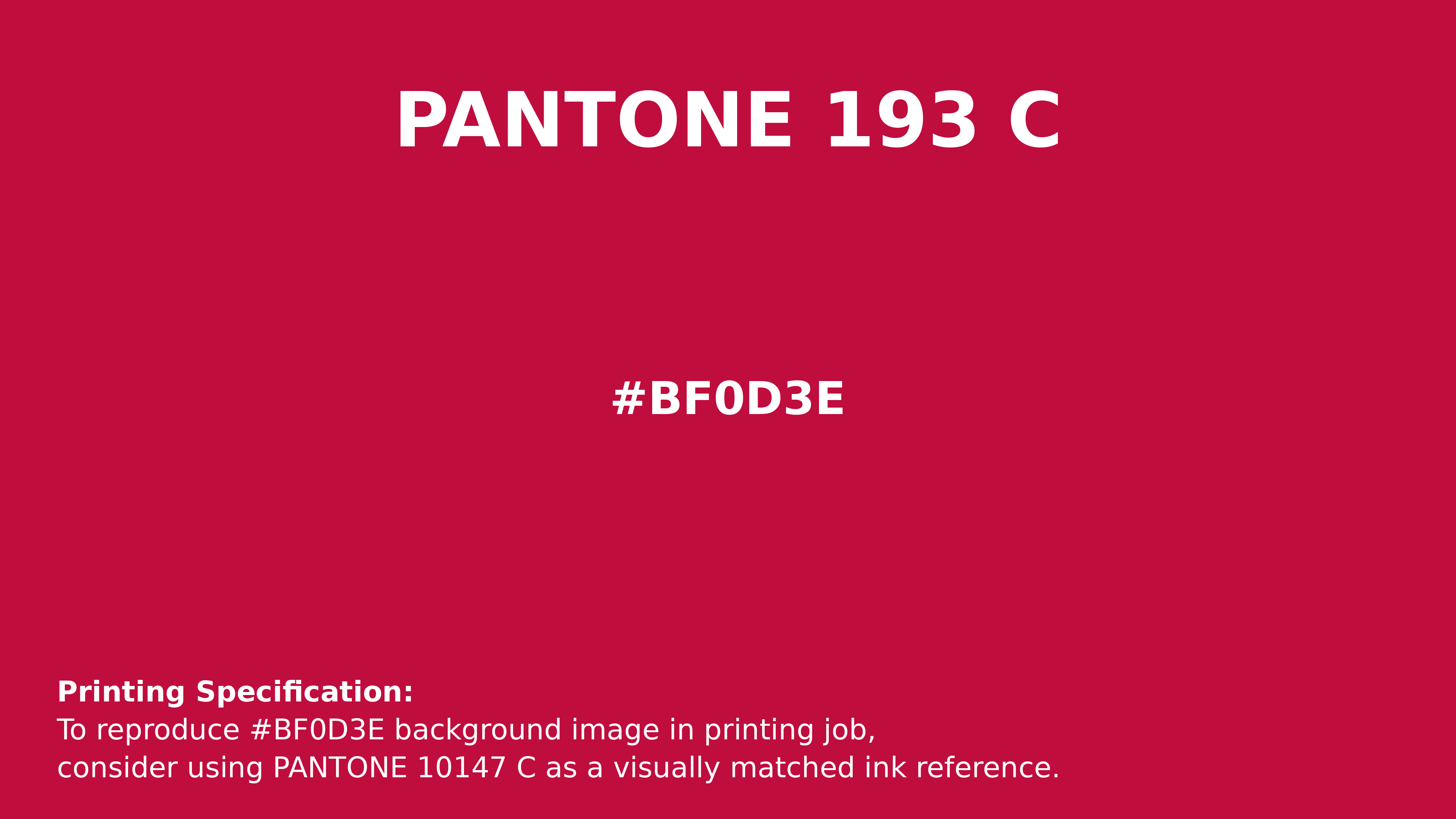 Hex Color #bf0d3e | Printing Match PANTONE 193 C | Color conversion ...