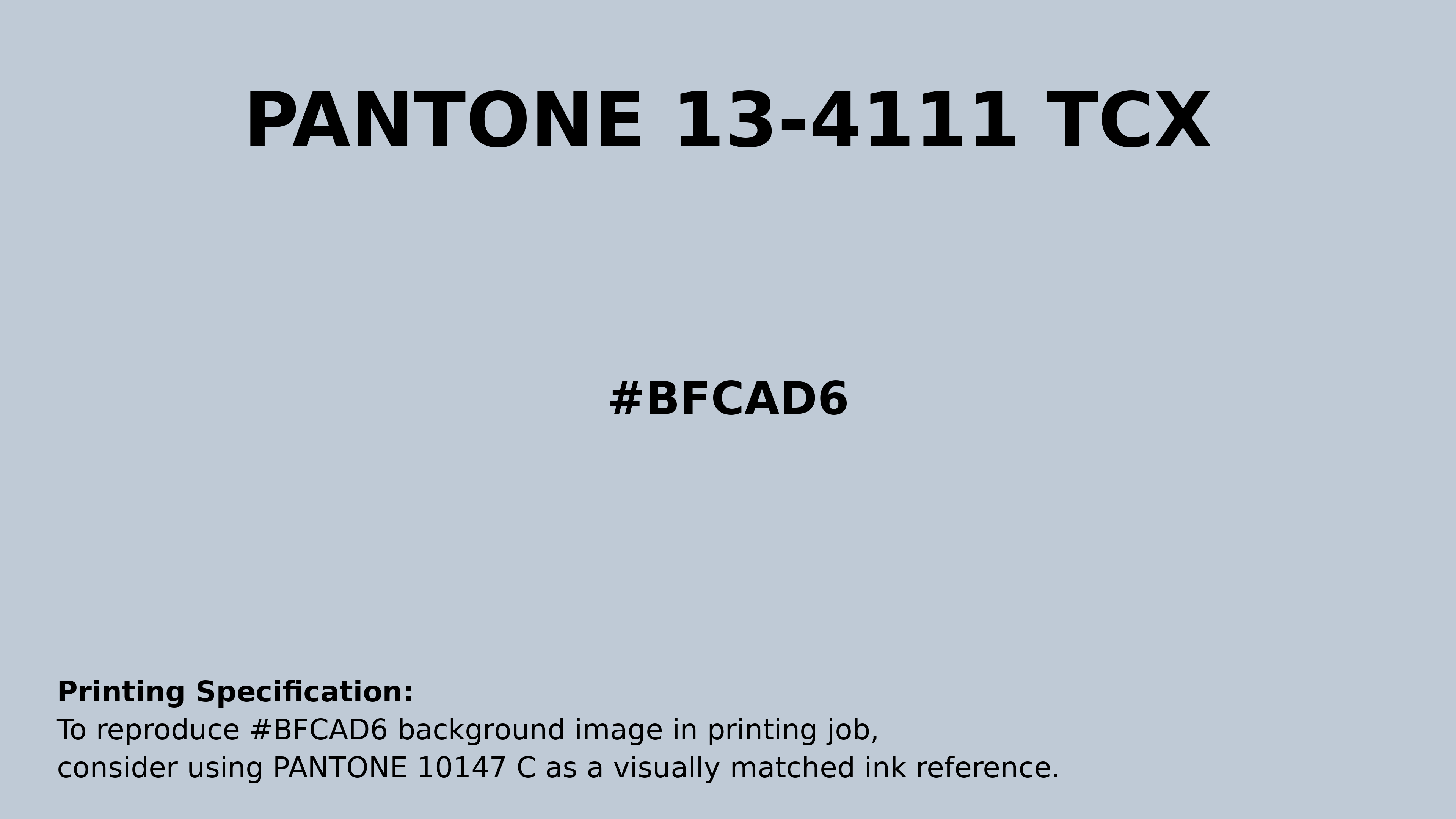 Professional Pantone color reference guide for Pantone 13-4111 Tcx Plein Air Color | Hex color Code #bfcad6. Perfect for printing specifications and color matching in production. #pantone #colormatching #printing #bfcad6