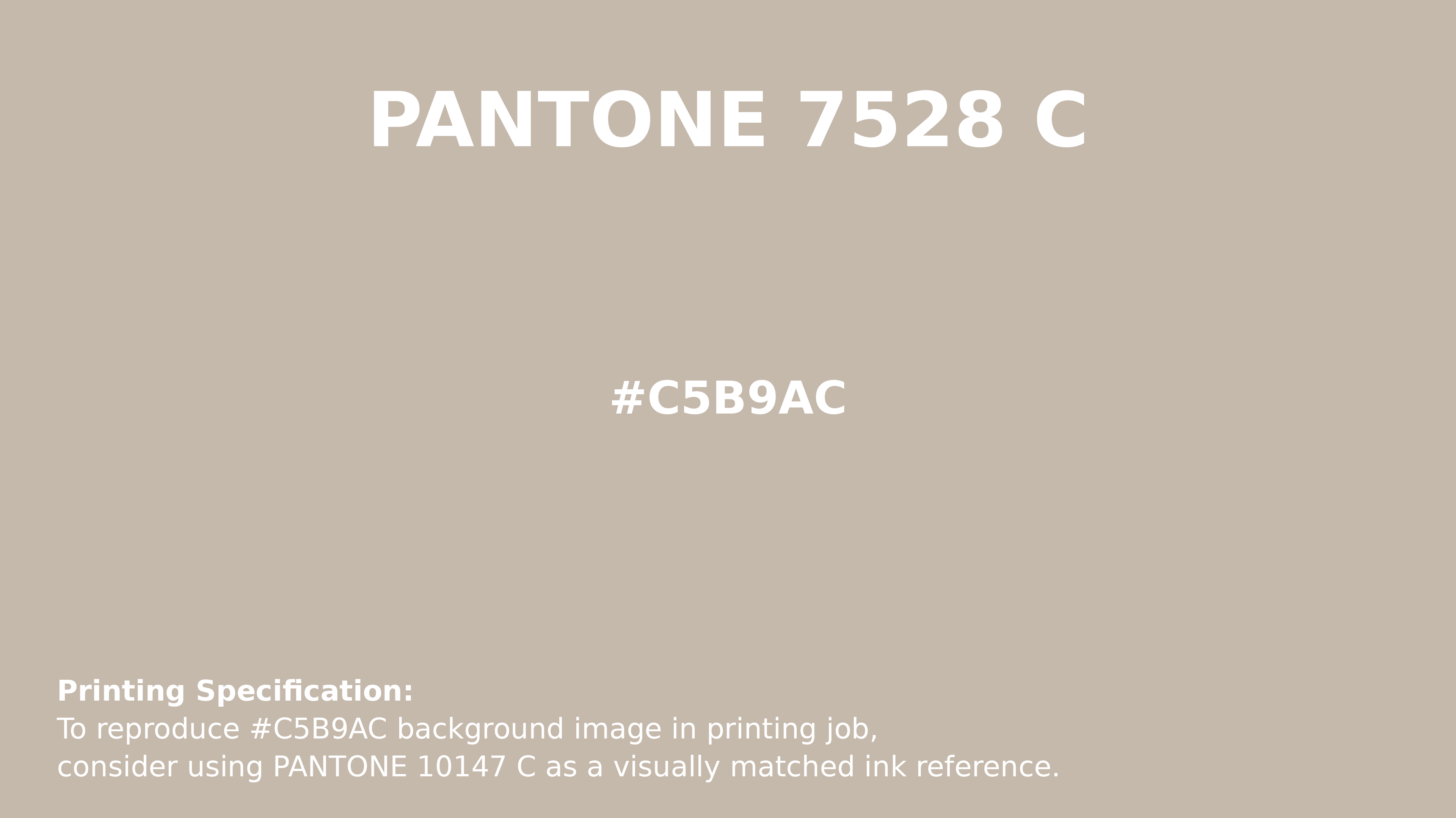 Hex Color #c5b9ac | Printing Match PANTONE 7528 C | Color conversion ...