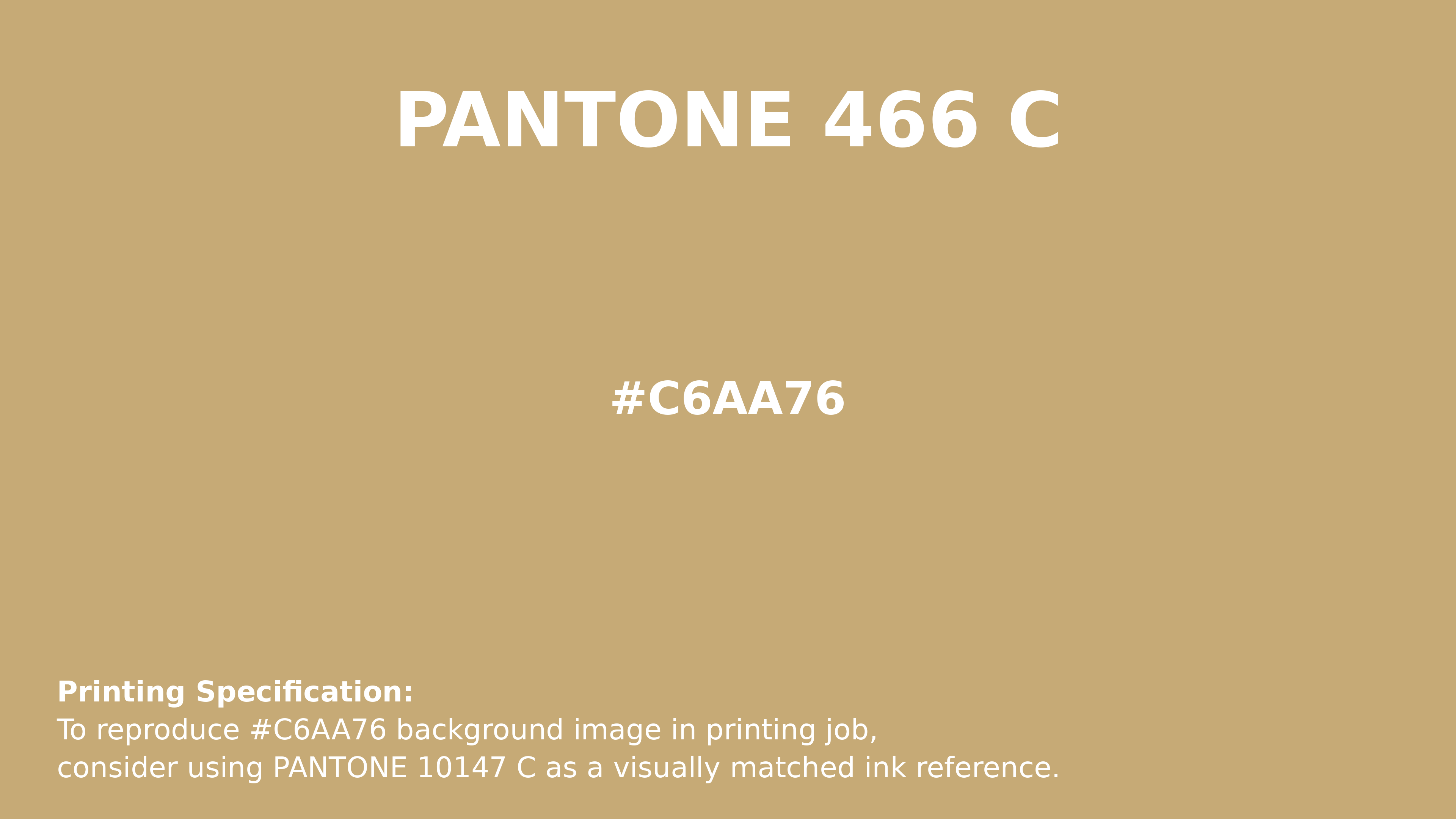 Hex Color #c6aa76 | Printing Match PANTONE 466 C | Color