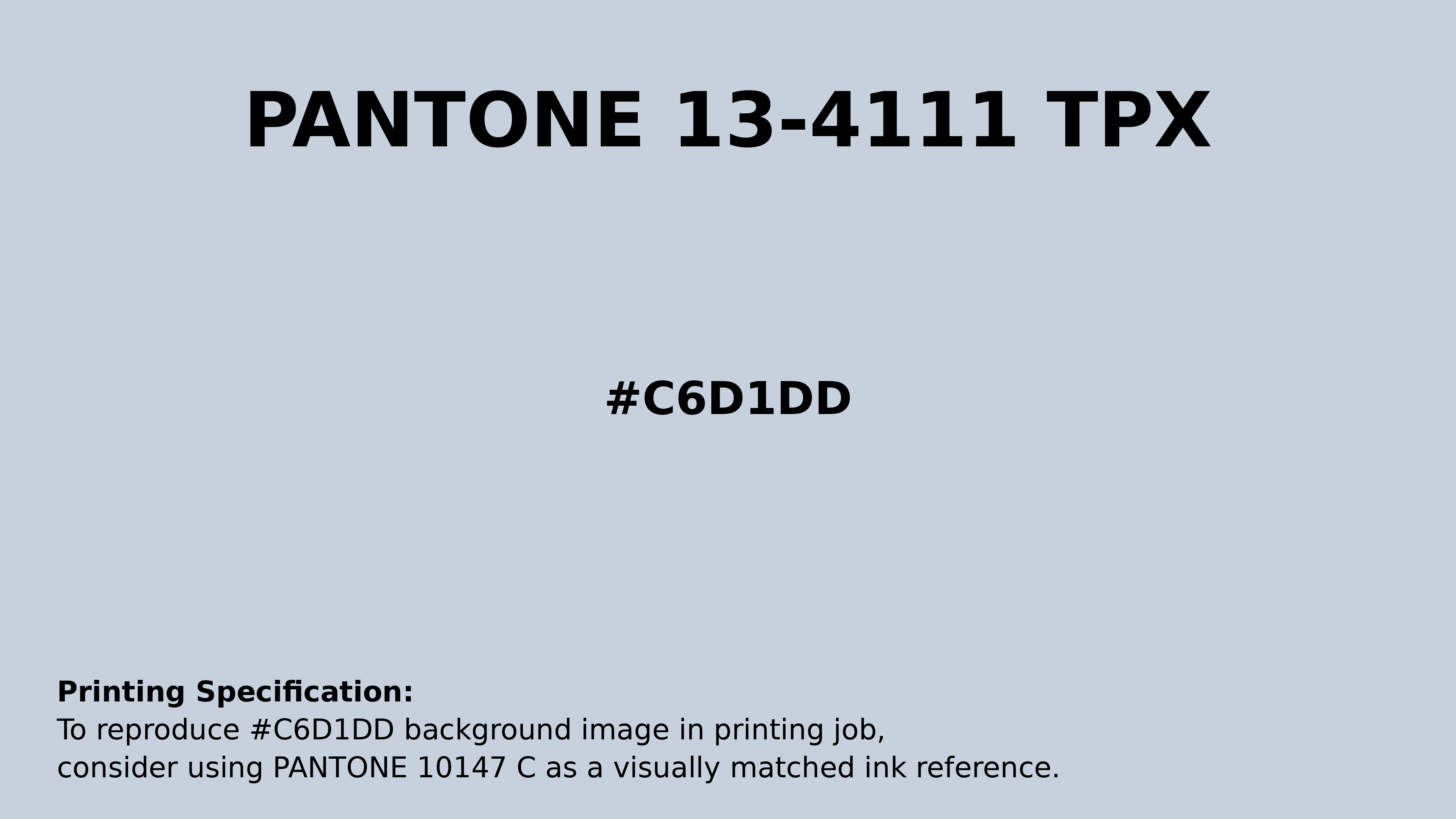 Professional Pantone color reference guide for Pantone 13-4111 Tpx Plein Air Color | Hex color Code #c6d1dd. Perfect for printing specifications and color matching in production. #pantone #colormatching #printing #c6d1dd