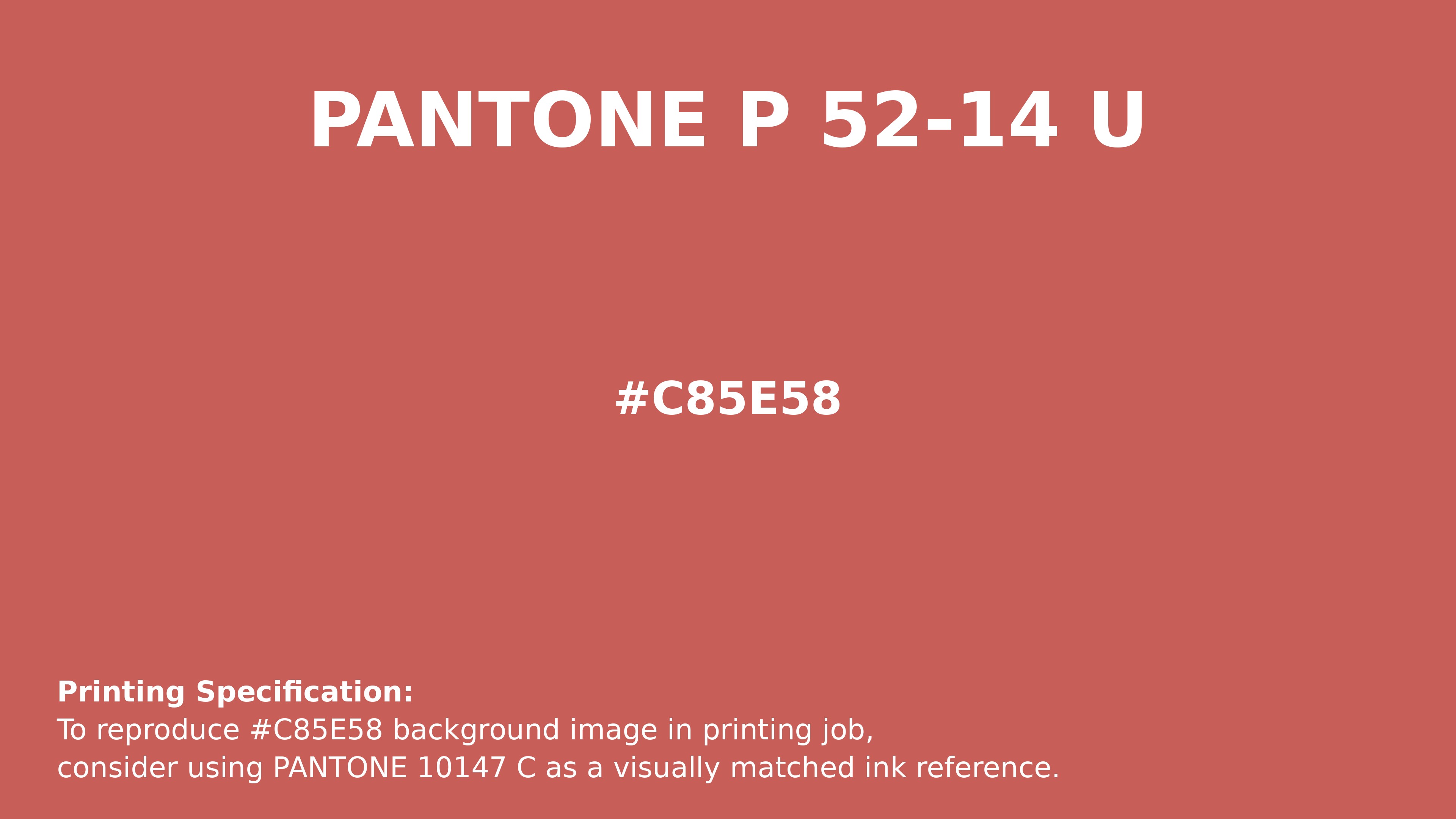 Professional Pantone color reference guide for Pantone P 52-14 U Color | Hex color Code #c85e58. Perfect for printing specifications and color matching in production. #pantone #colormatching #printing #c85e58