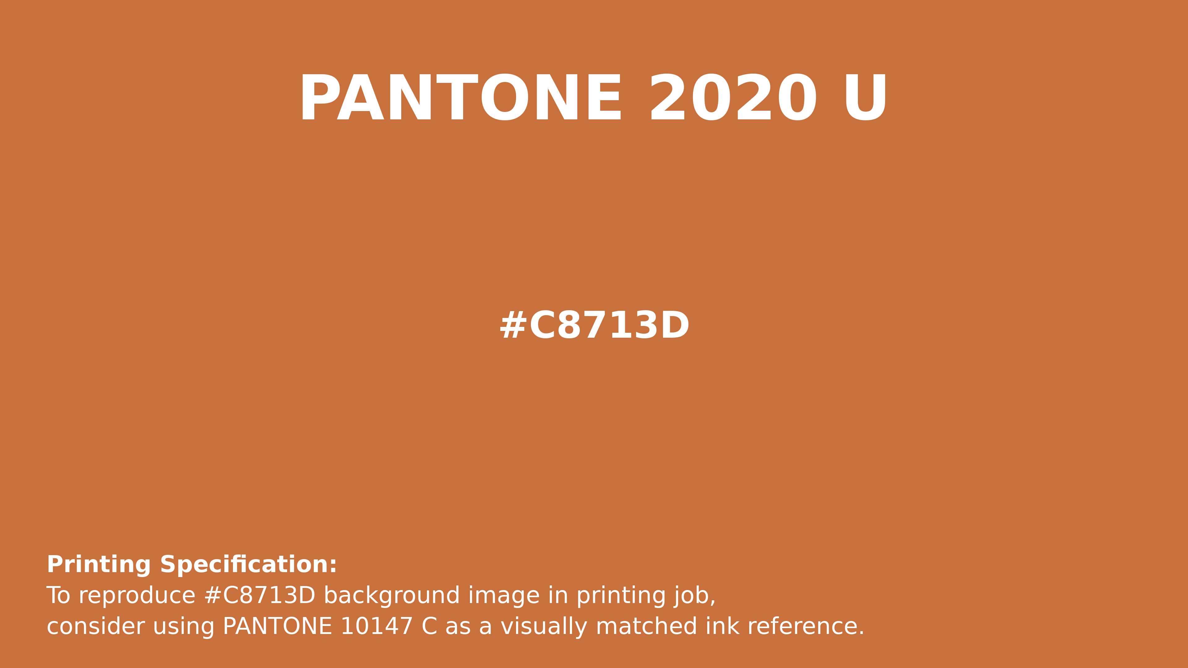 Professional Pantone color reference guide for Pantone 2020 U Color | Hex color Code #c8713d. Perfect for printing specifications and color matching in production. #pantone #colormatching #printing #c8713d