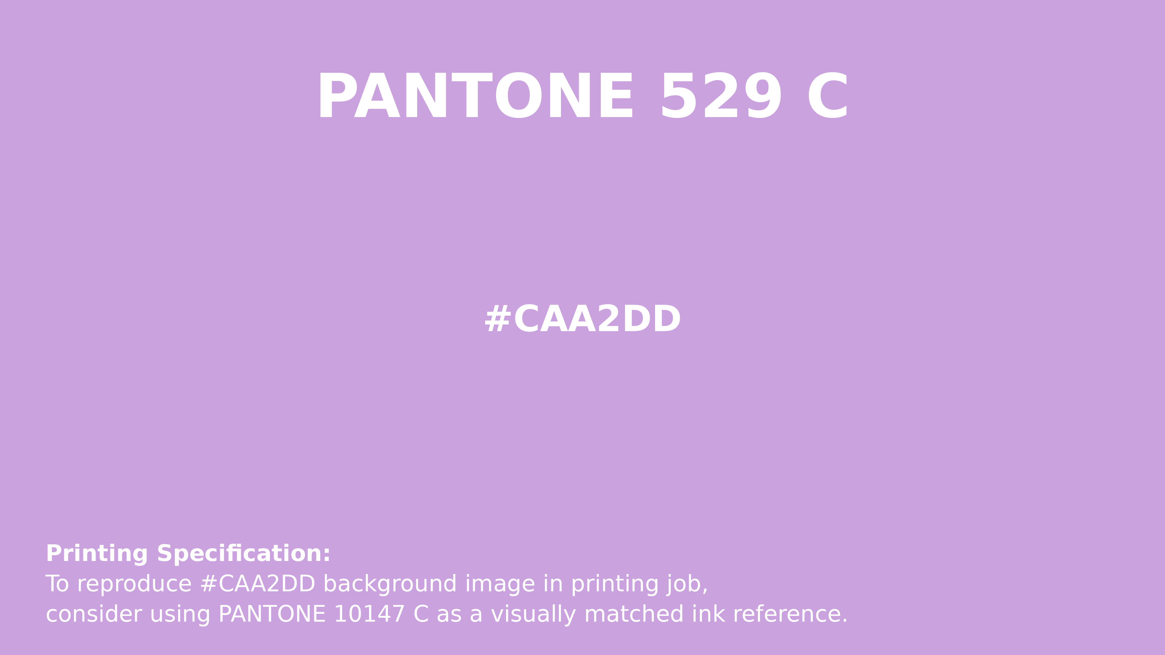 額縁 PANTONE Color Formula Guide Hex Color #caa2dd | Pantone PANTONE 529 C | Hsl | Rgb