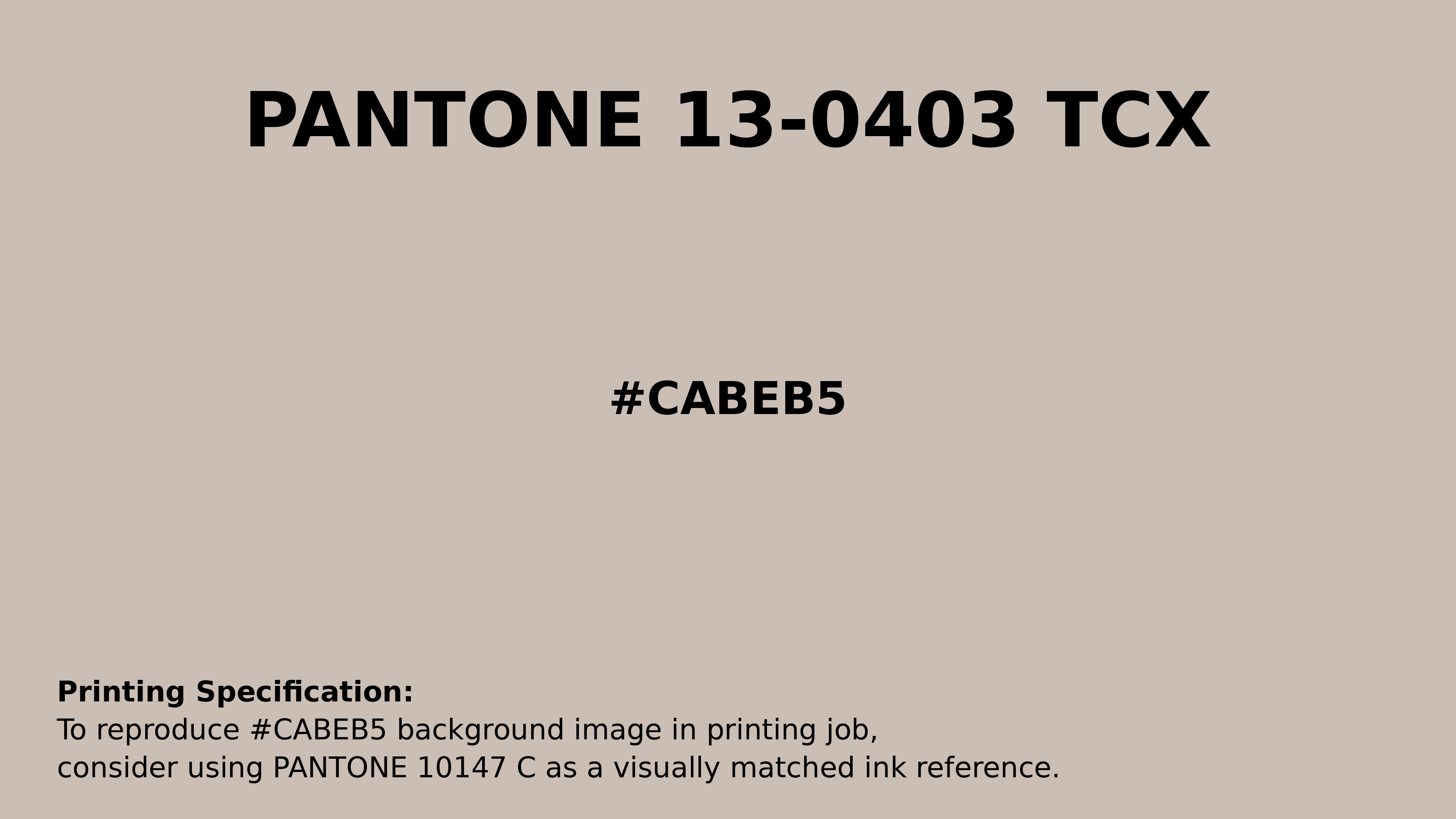 Professional Pantone color reference guide for Pantone 13-0403 Tcx Gray Morn Color | Hex color Code #cabeb5. Perfect for printing specifications and color matching in production. #pantone #colormatching #printing #cabeb5