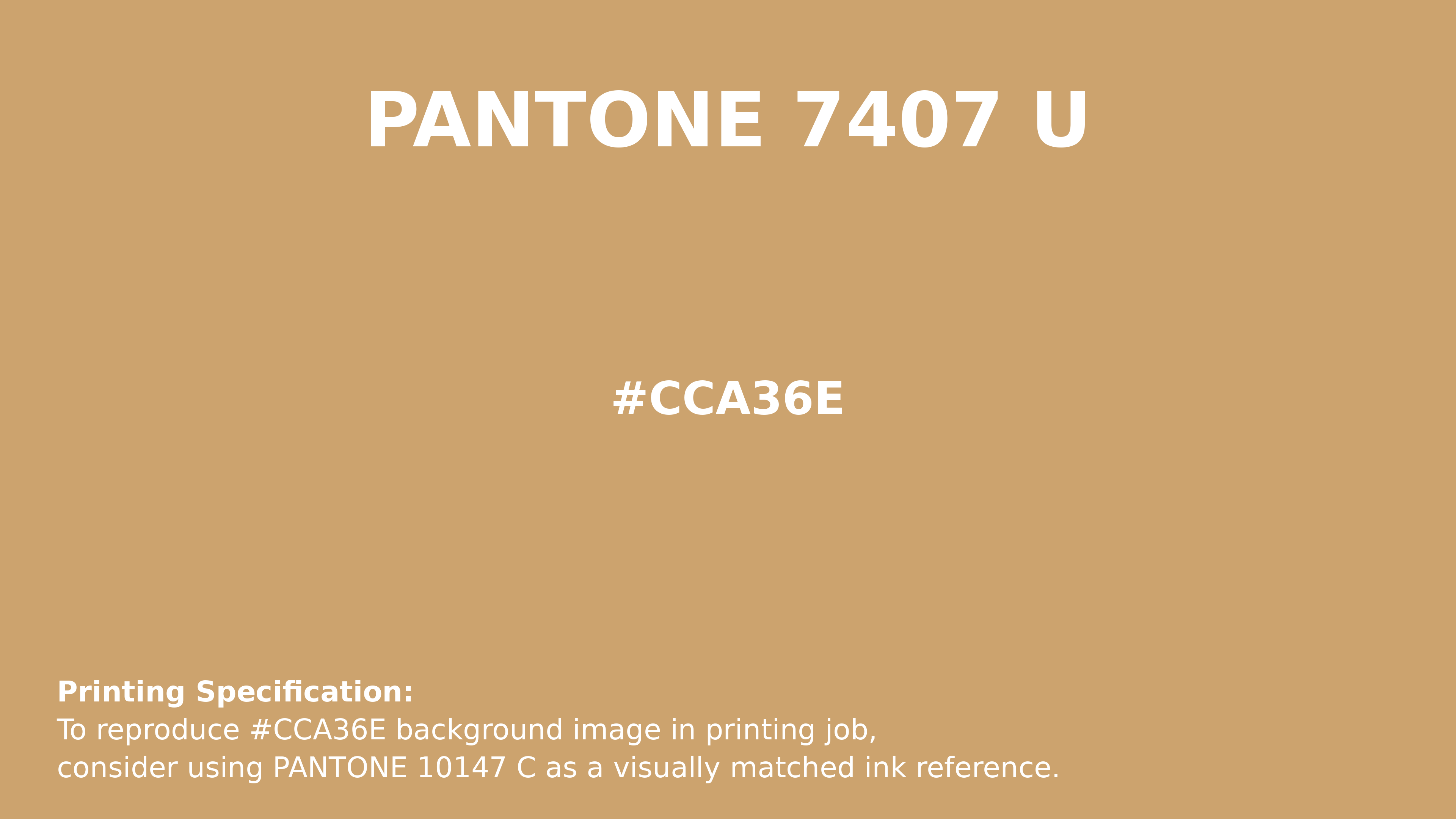 Professional Pantone color reference guide for Pantone 7407 U Color | Hex color Code #cca36e. Perfect for printing specifications and color matching in production. #pantone #colormatching #printing #cca36e