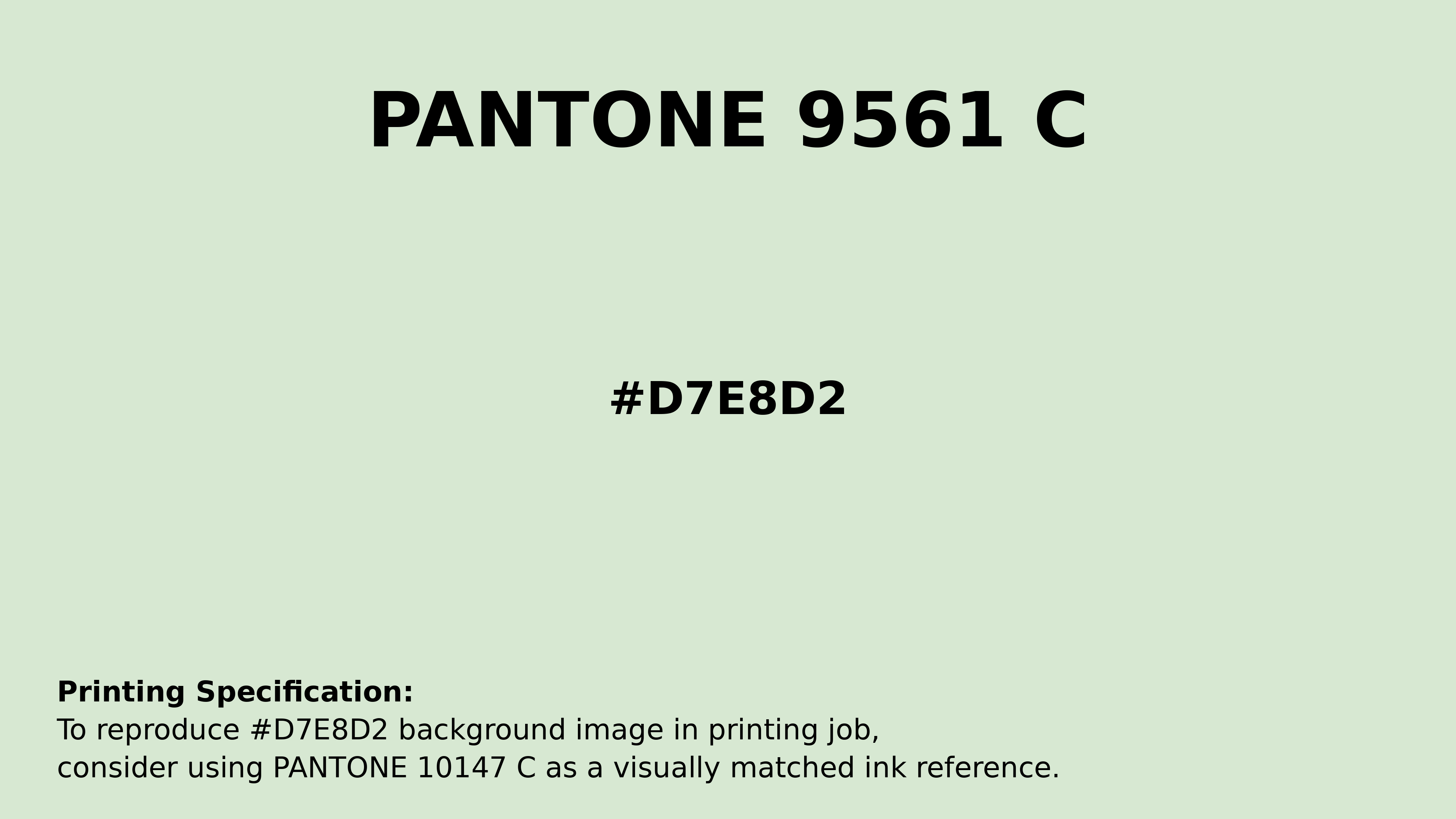 Professional Pantone color reference guide for Pantone 9561 C Color | Hex color Code #d7e8d2. Perfect for printing specifications and color matching in production. #pantone #colormatching #printing #d7e8d2