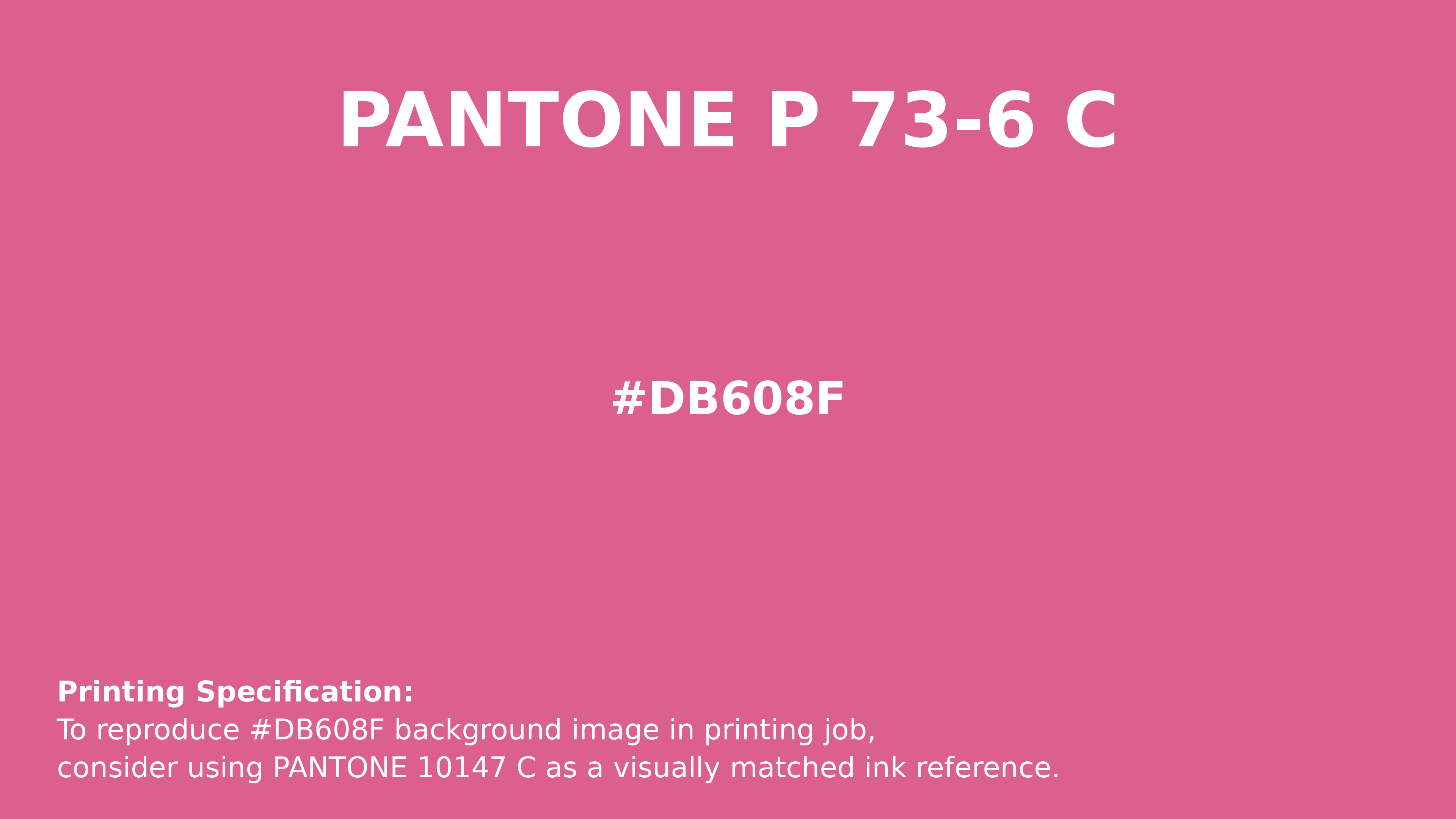 Professional Pantone color reference guide for Pantone P 73-6 C Color | Hex color Code #db608f. Perfect for printing specifications and color matching in production. #pantone #colormatching #printing #db608f