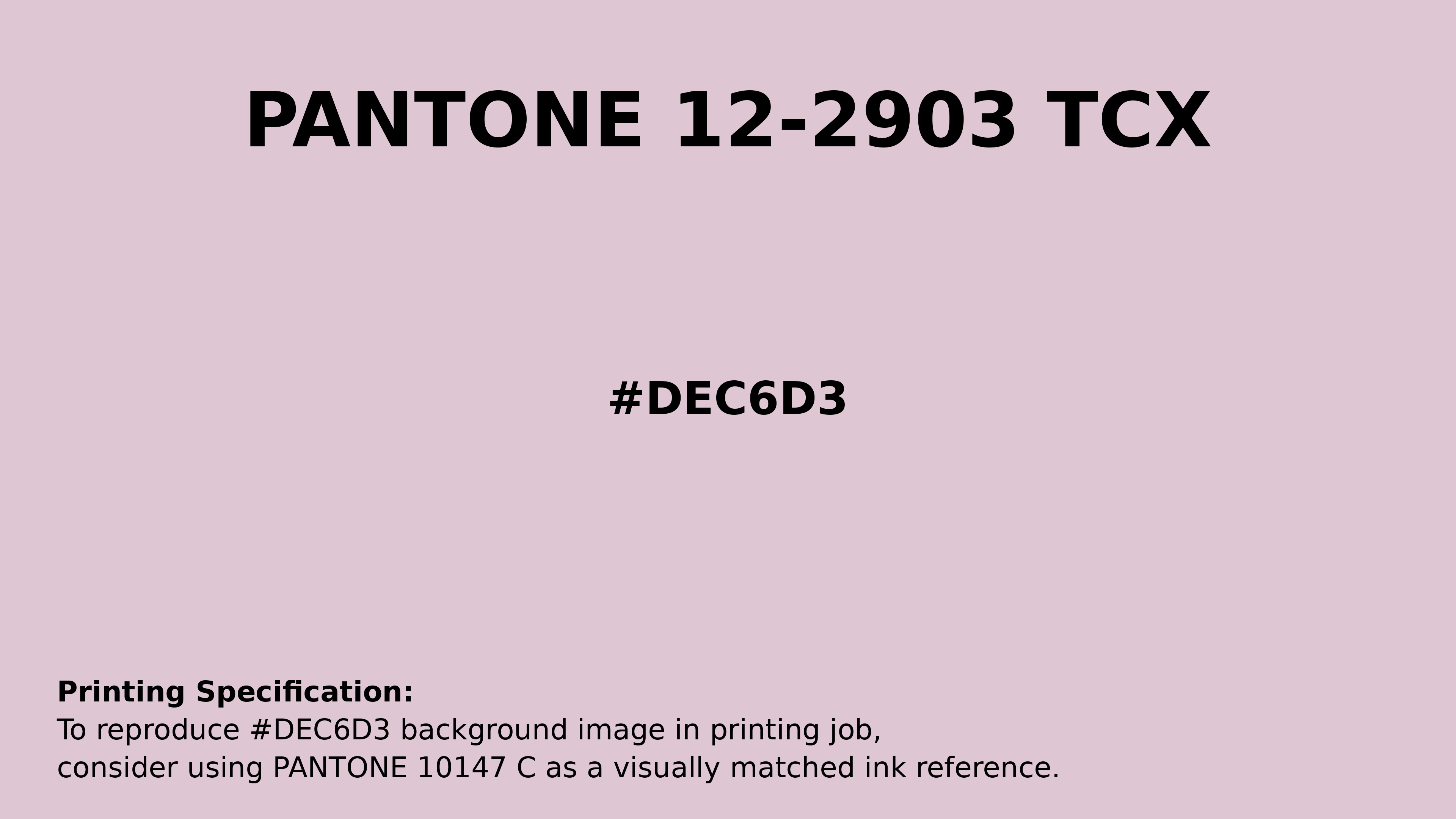 Hex Color #dec6d3 | Printing Match PANTONE 12-2903 TCX | Color