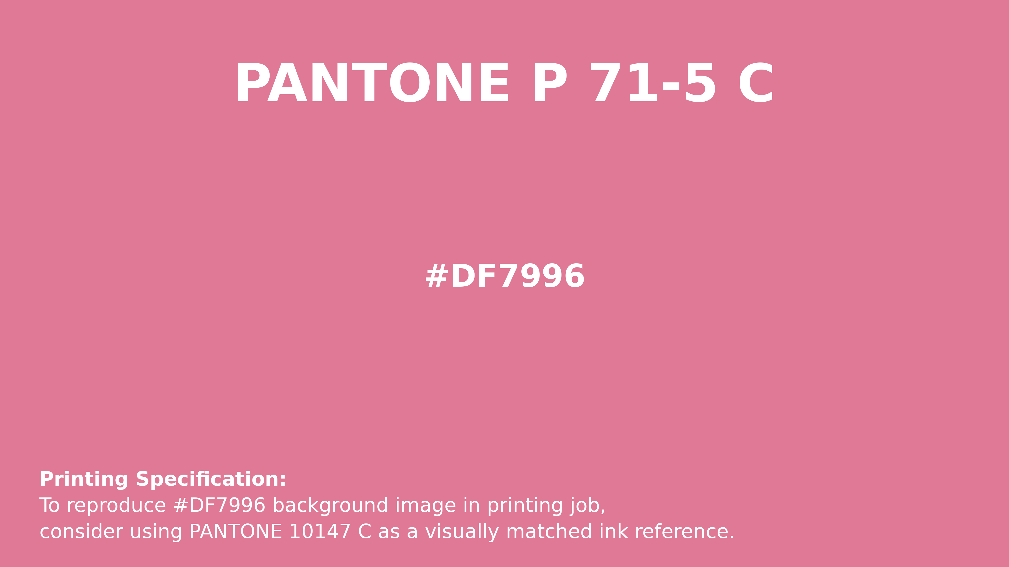 Professional Pantone color reference guide for Pantone P 71-5 C Color | Hex color Code #df7996. Perfect for printing specifications and color matching in production. #pantone #colormatching #printing #df7996