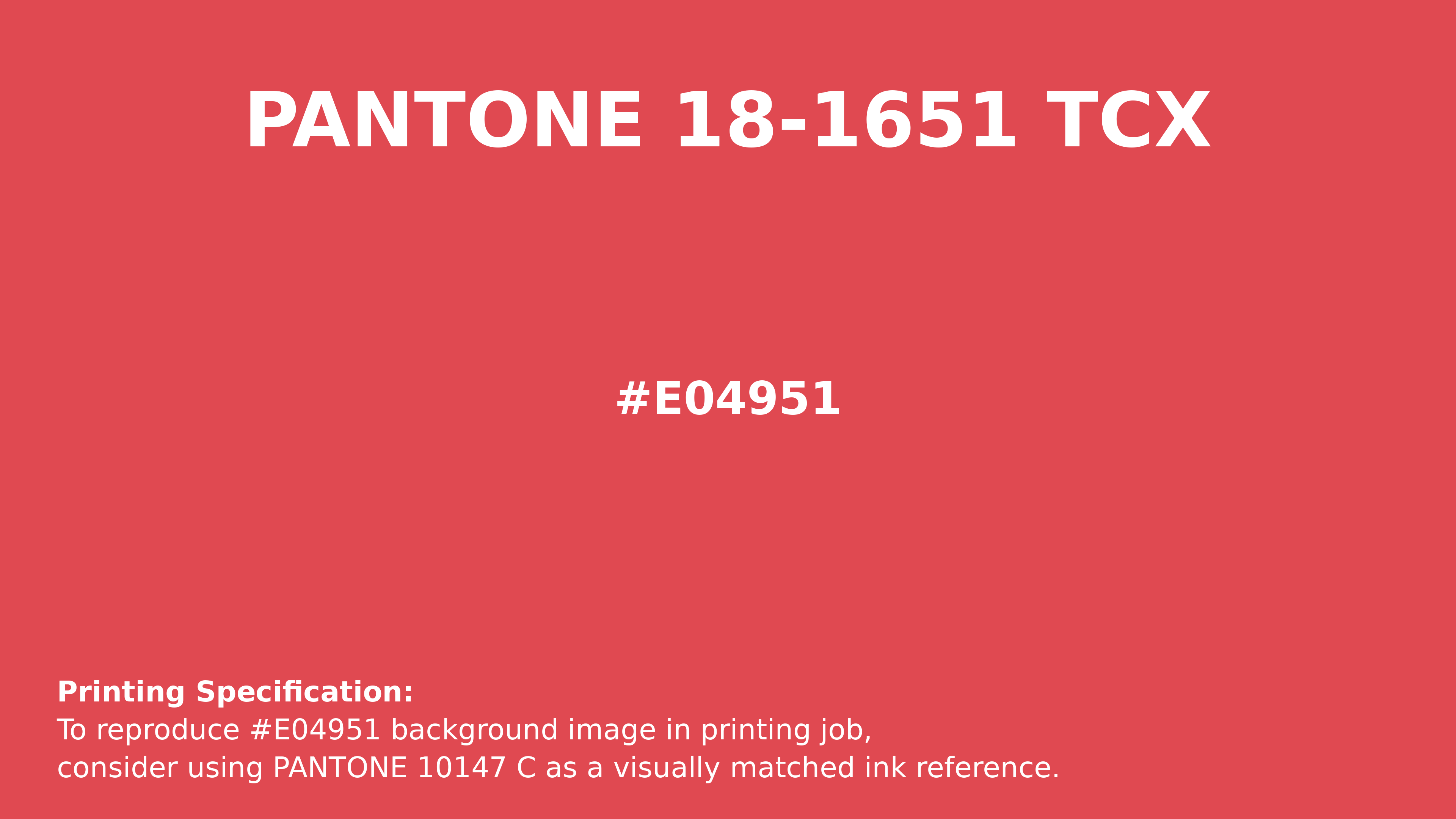 Hex Color #e04951 | Printing Match PANTONE 18-1651 TCX | Color