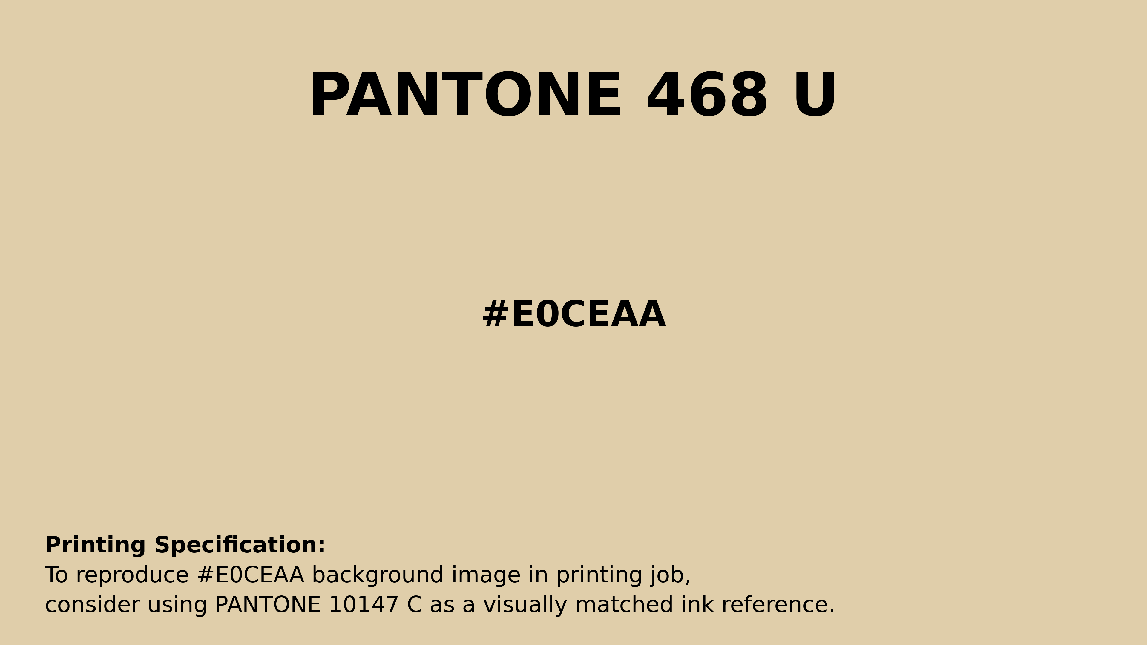 Professional Pantone color reference guide for Pantone 468 U Color | Hex color Code #e0ceaa. Perfect for printing specifications and color matching in production. #pantone #colormatching #printing #e0ceaa