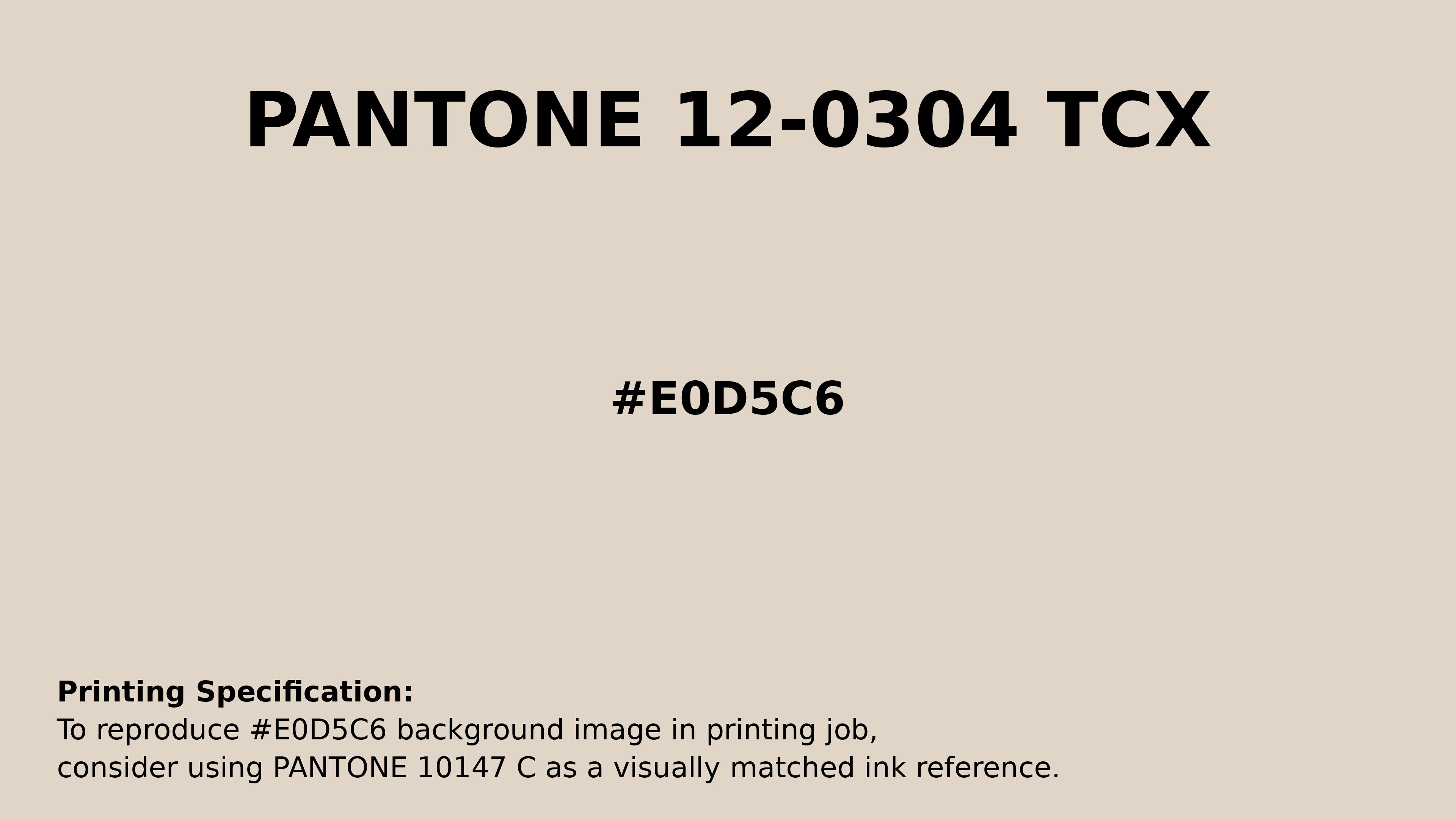 Hex Color #e0d5c6 | Printing Match PANTONE 12-0304 TCX | Color ...